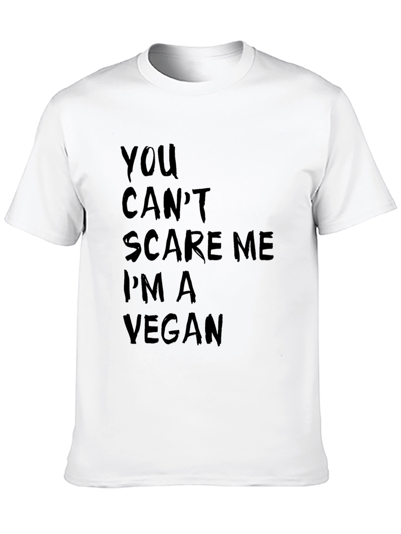 Vegan Humor Graphic Tee: You Cant Scare Me