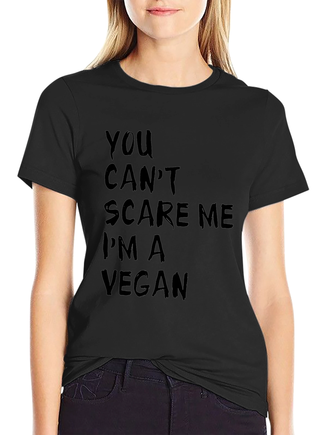 Vegan Humor Graphic Tee: You Cant Scare Me