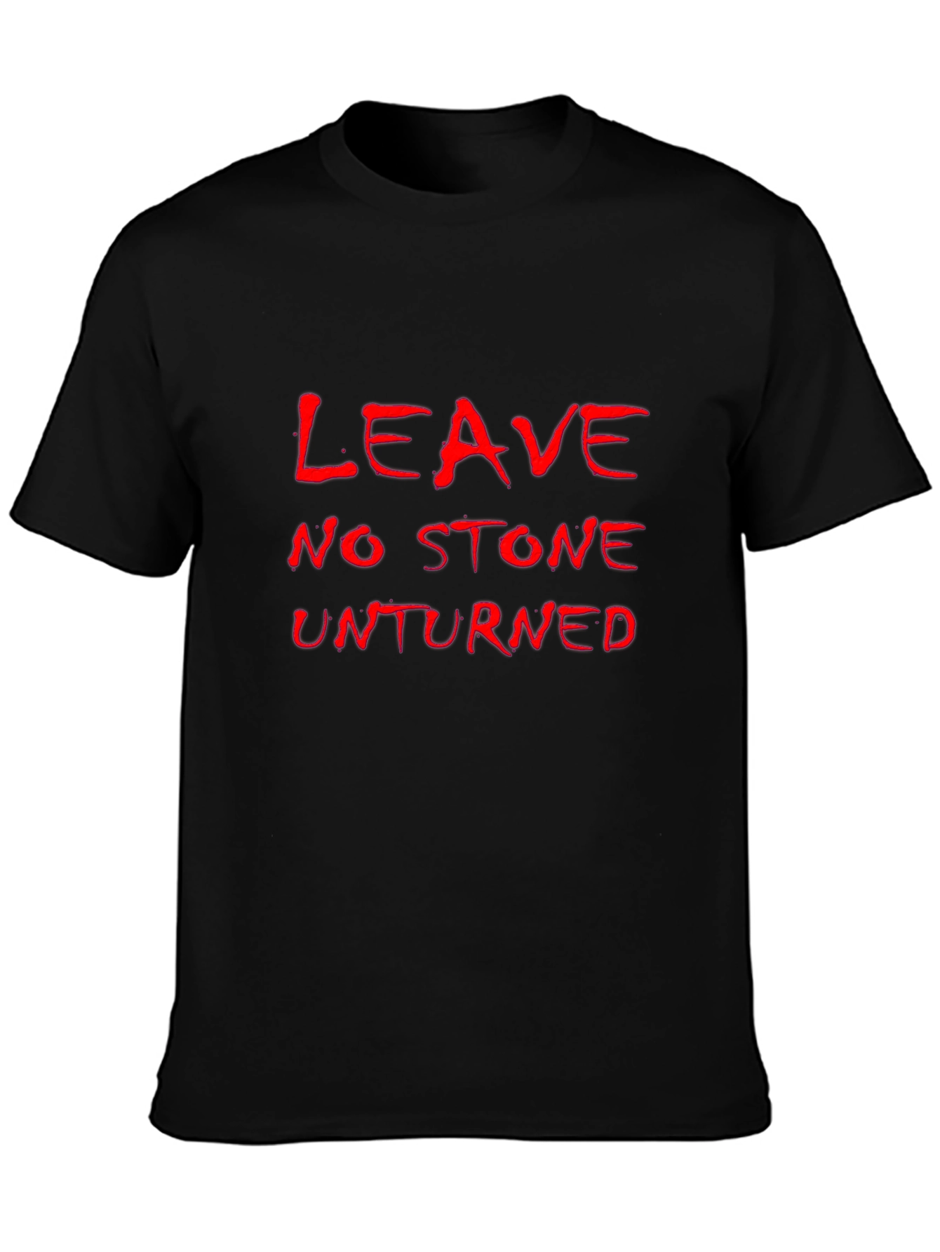 Leave No Stone Unturned Black T-Shirt