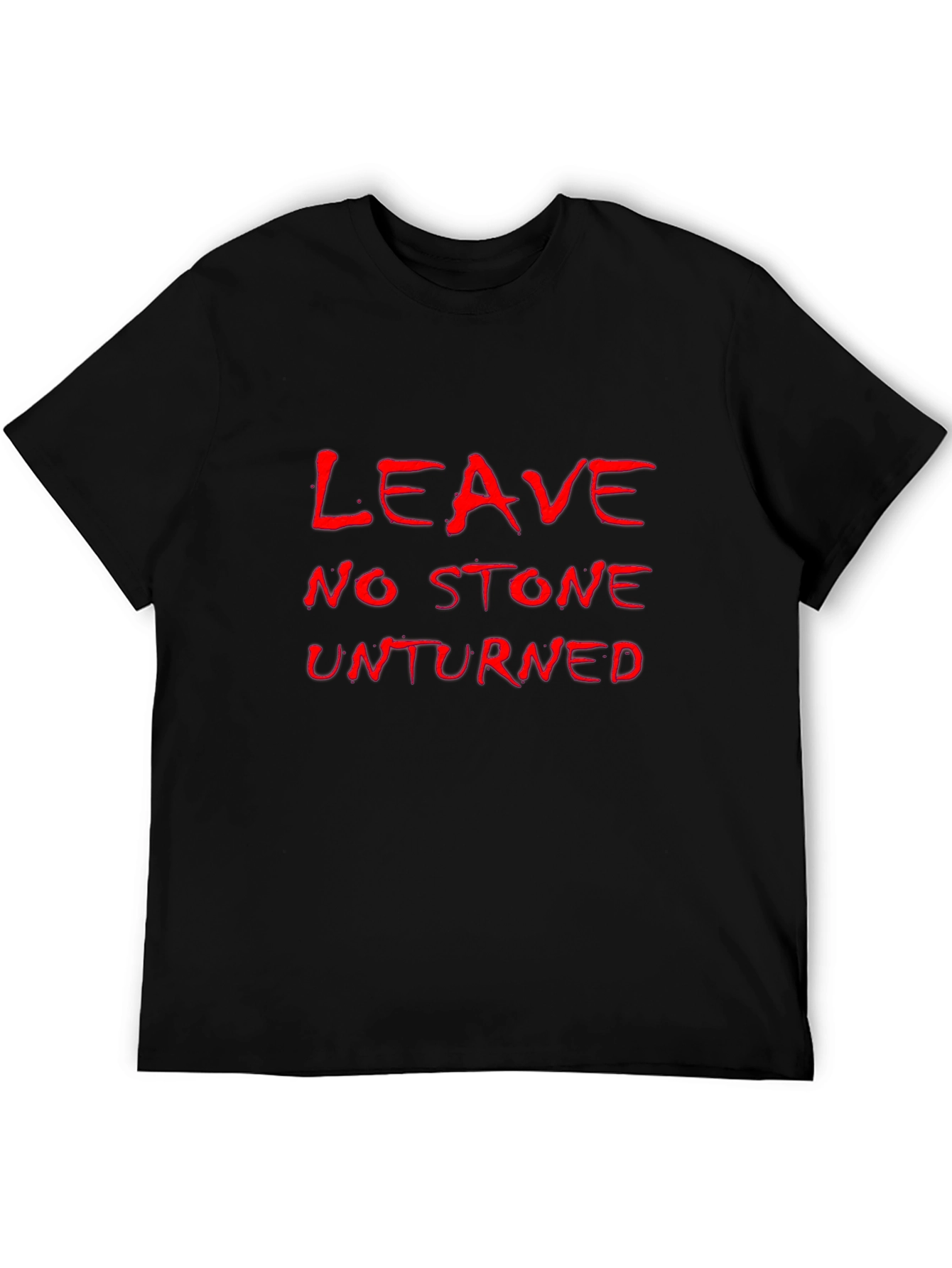 Leave No Stone Unturned Black T-Shirt