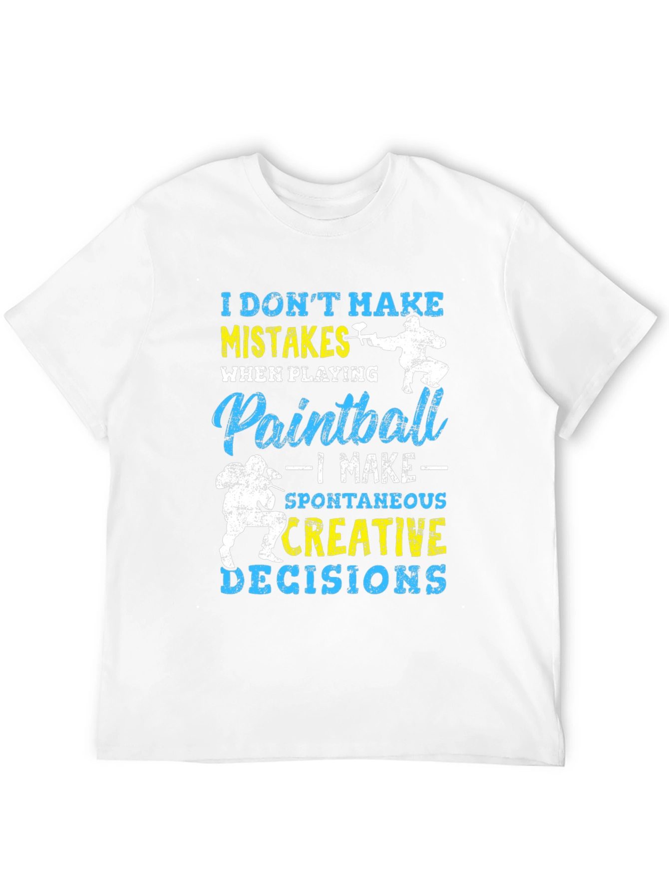 Paintball T-Shirt: I Dont Make Mistakes