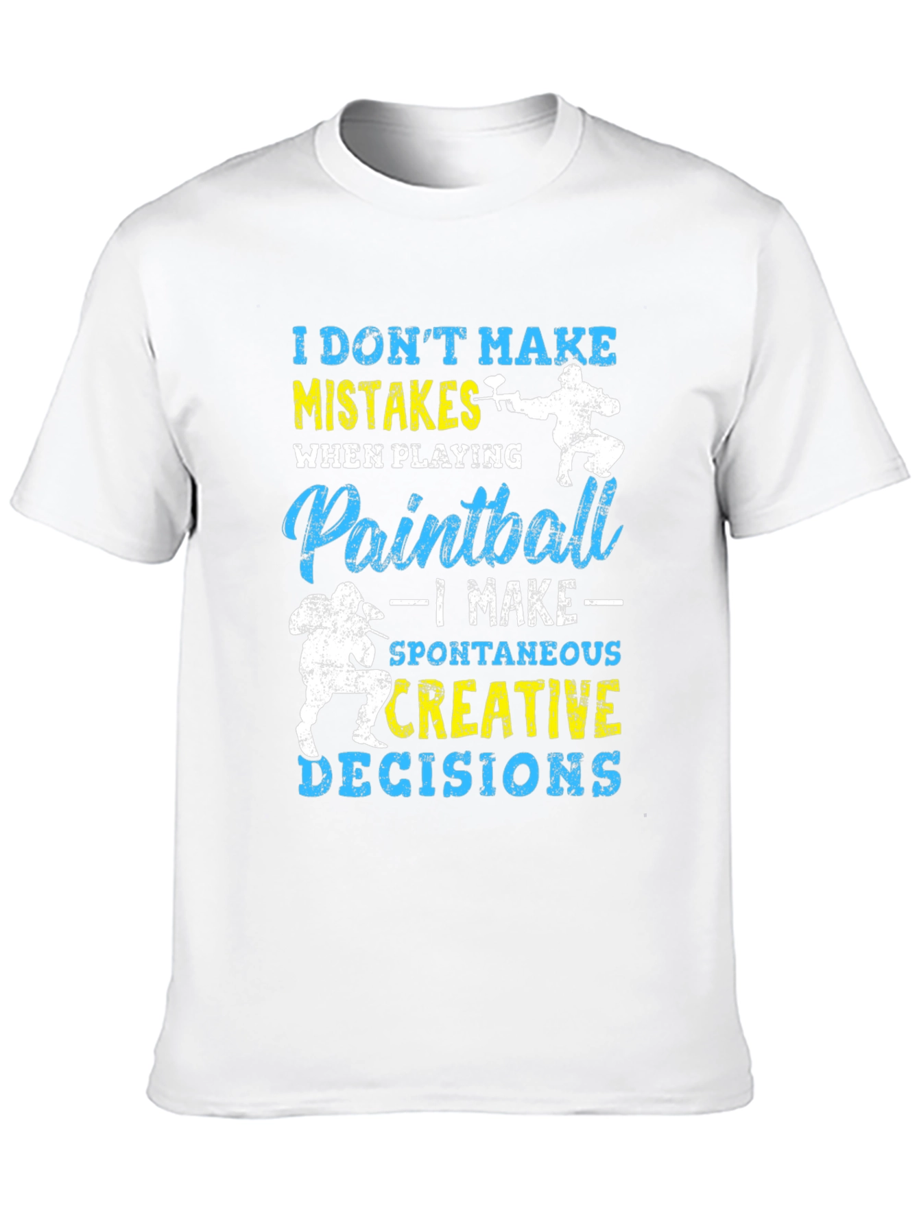 Paintball T-Shirt: I Dont Make Mistakes