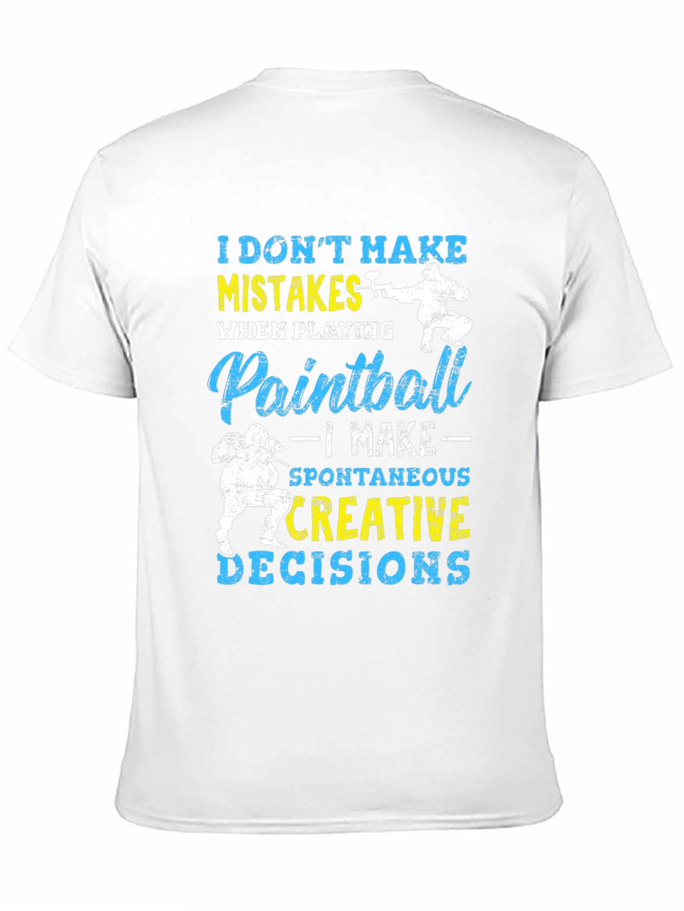 Paintball T-Shirt: I Dont Make Mistakes