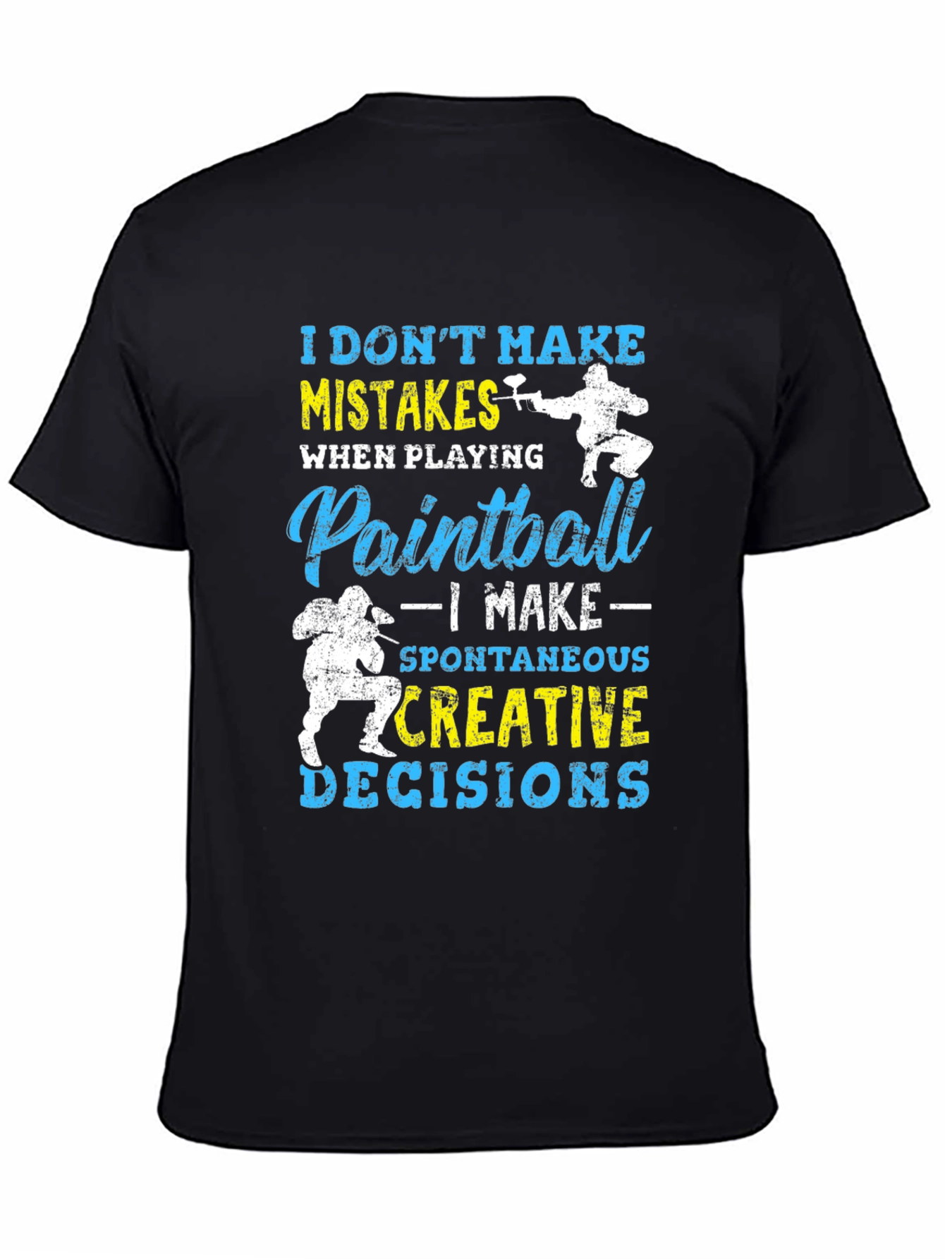 Paintball T-Shirt: I Dont Make Mistakes