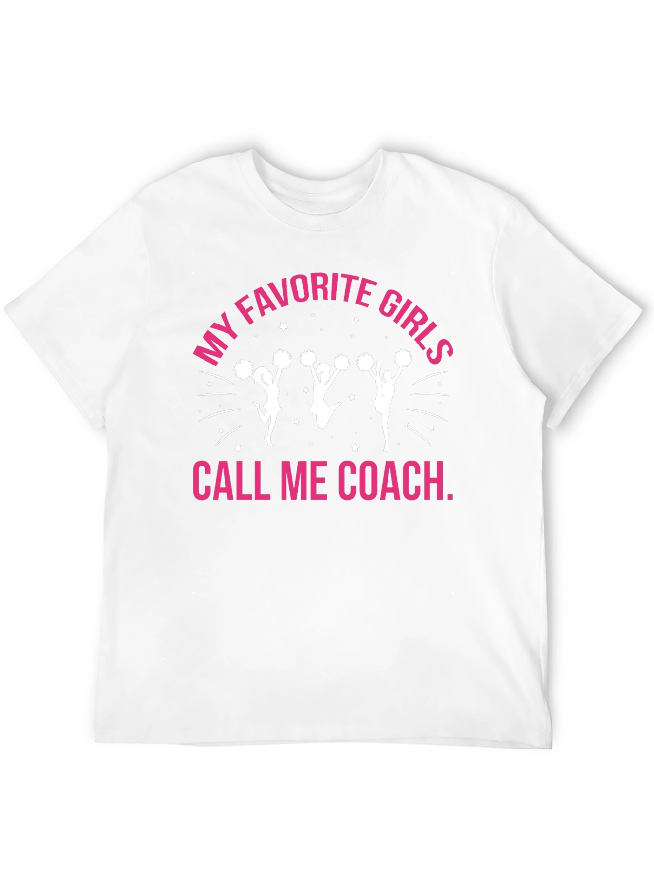 My Favorite Girls Call Me Coach Cheerleading T-Shirt