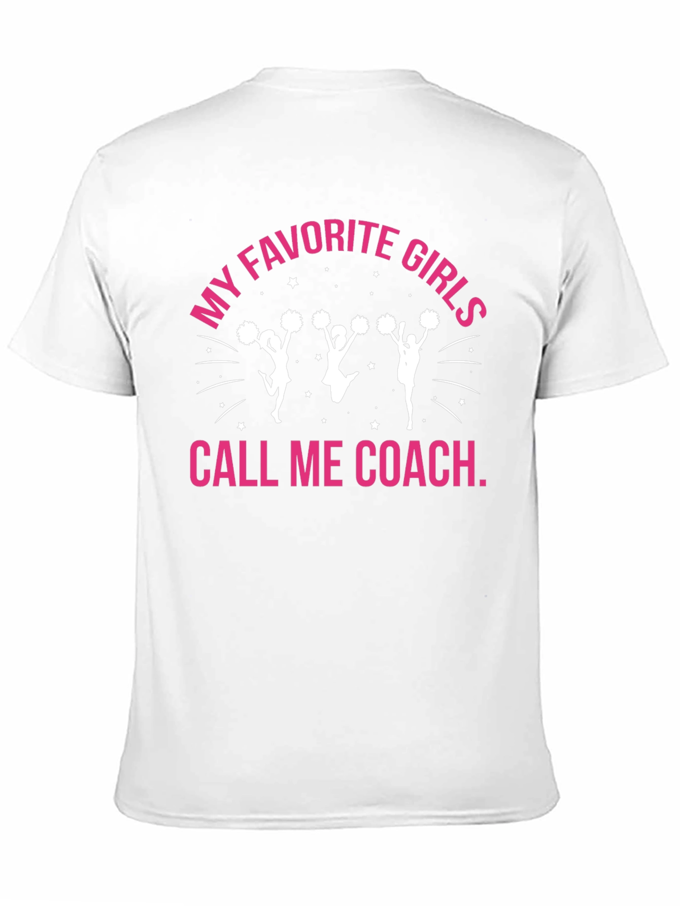 My Favorite Girls Call Me Coach Cheerleading T-Shirt
