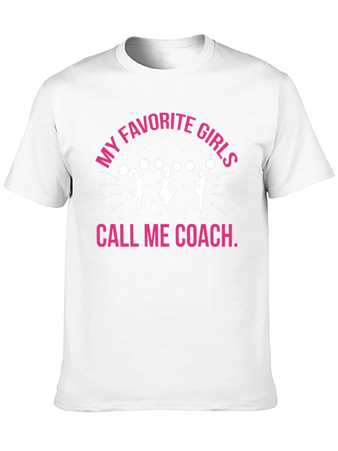My Favorite Girls Call Me Coach Cheerleading T-Shirt