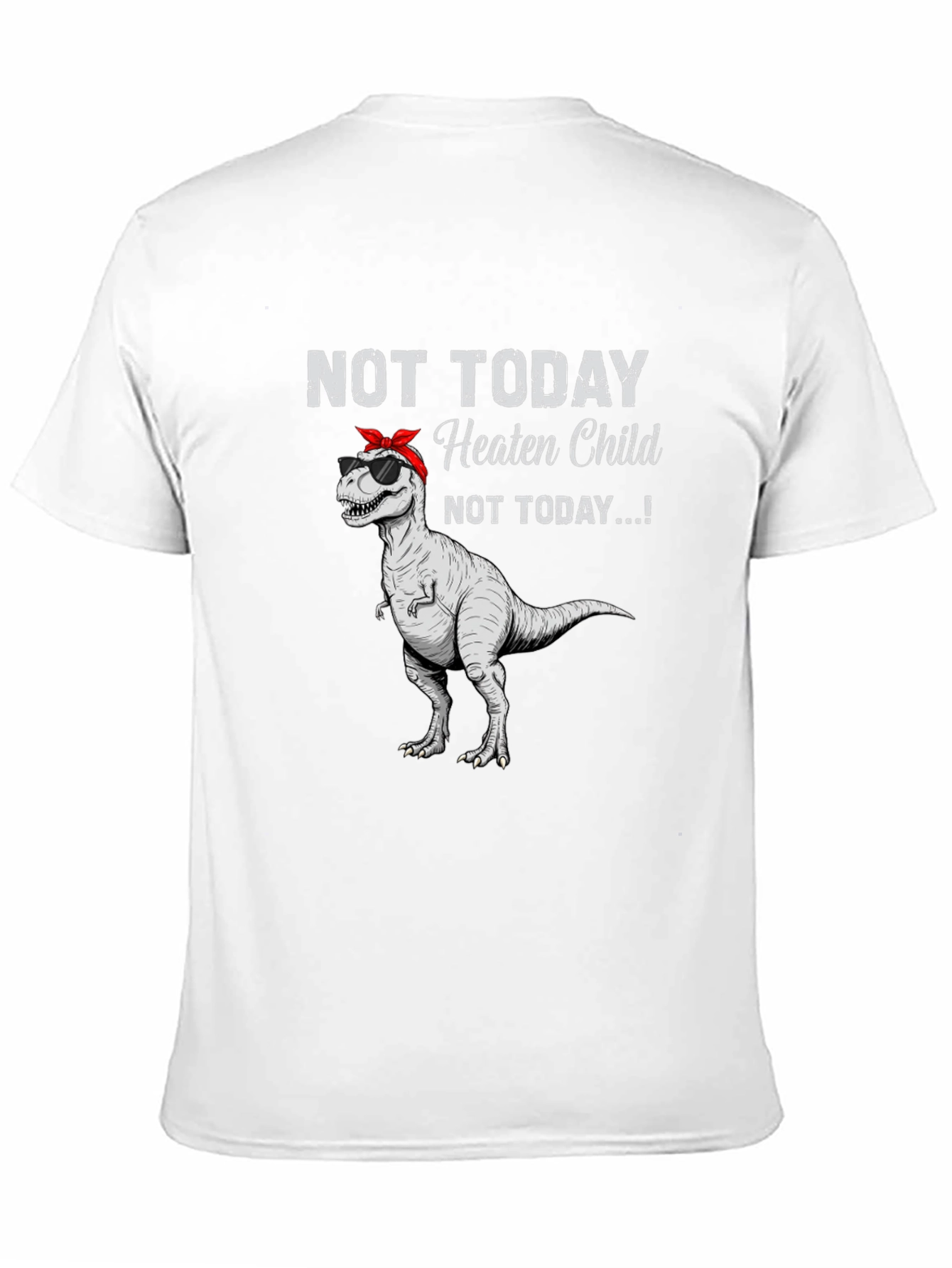 Not Today Heaten Child Graphic T-Shirt