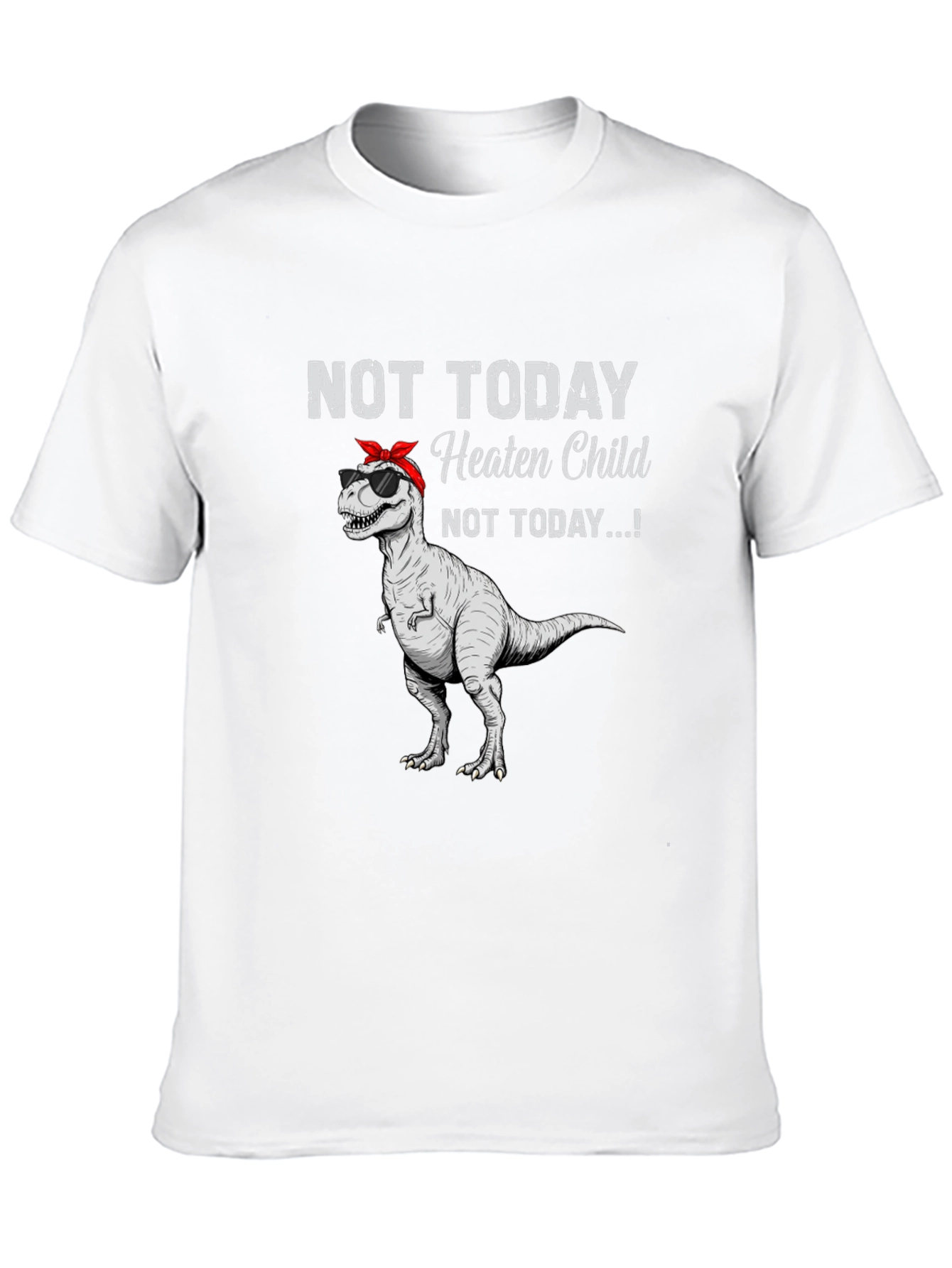 Not Today Heaten Child Graphic T-Shirt