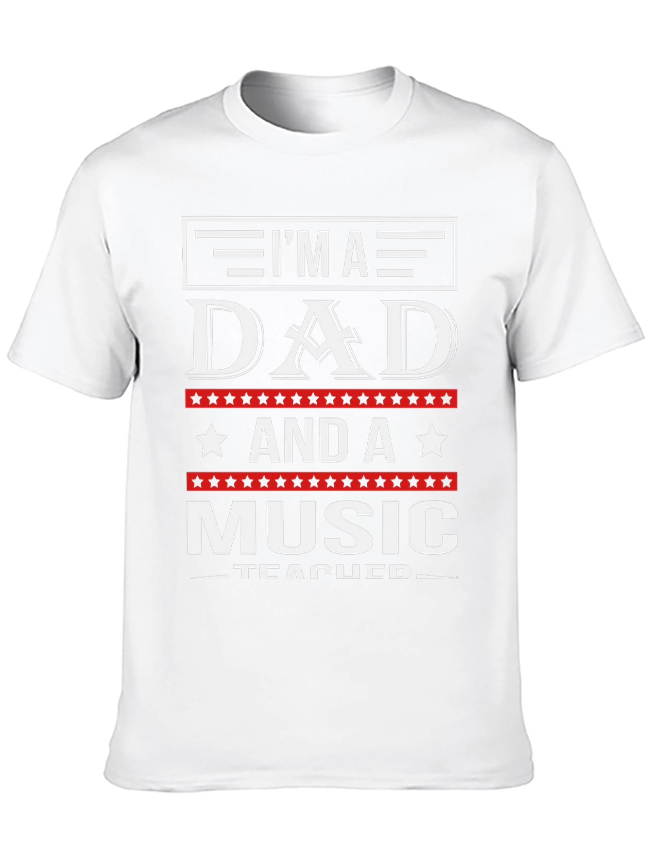 Im A Dad And A Music Teacher T-Shirt