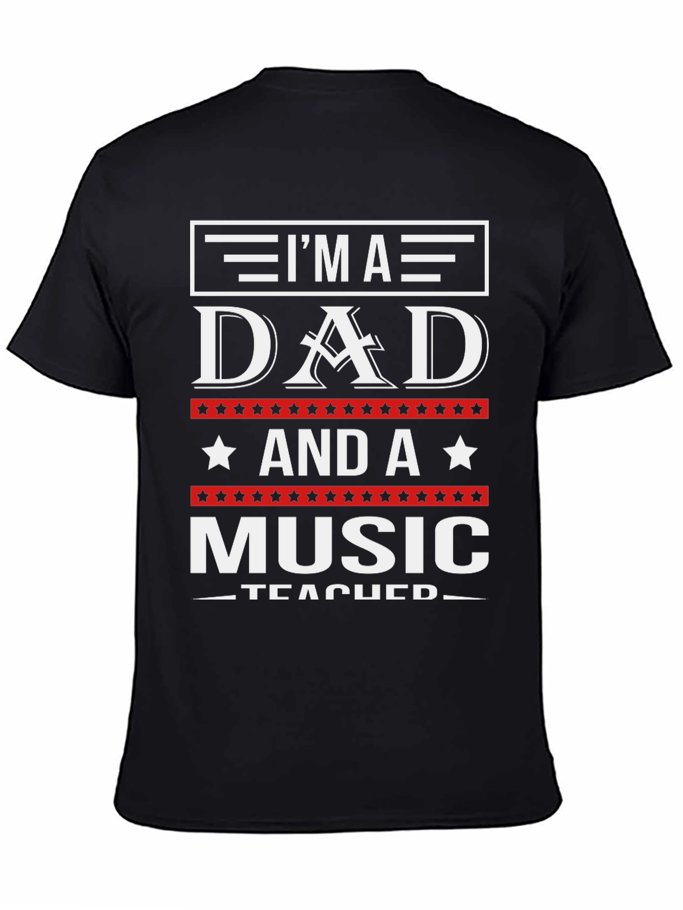 Im A Dad And A Music Teacher T-Shirt