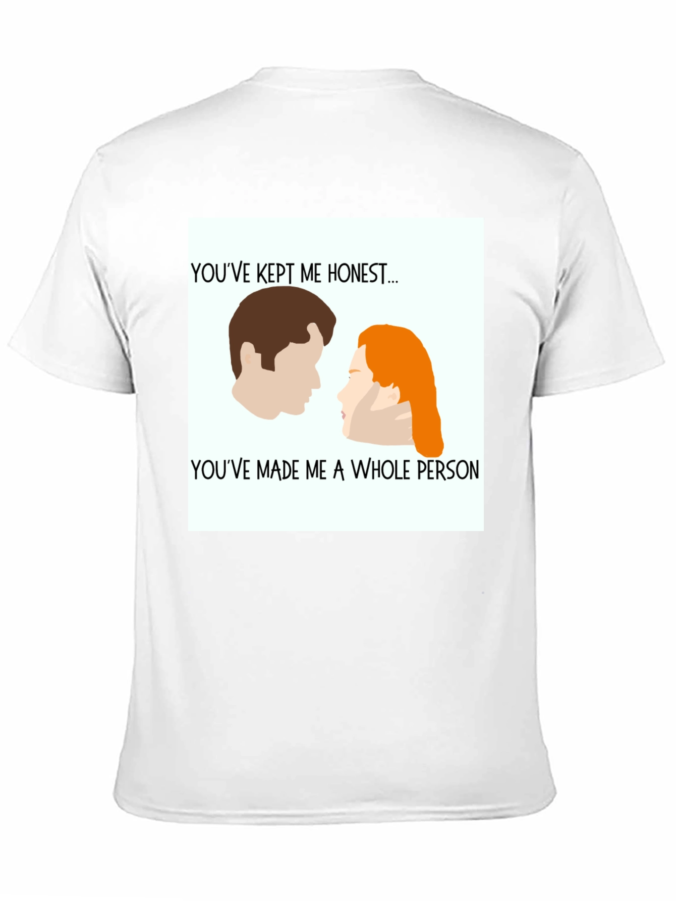 Youve Kept Me Honest T-Shirt