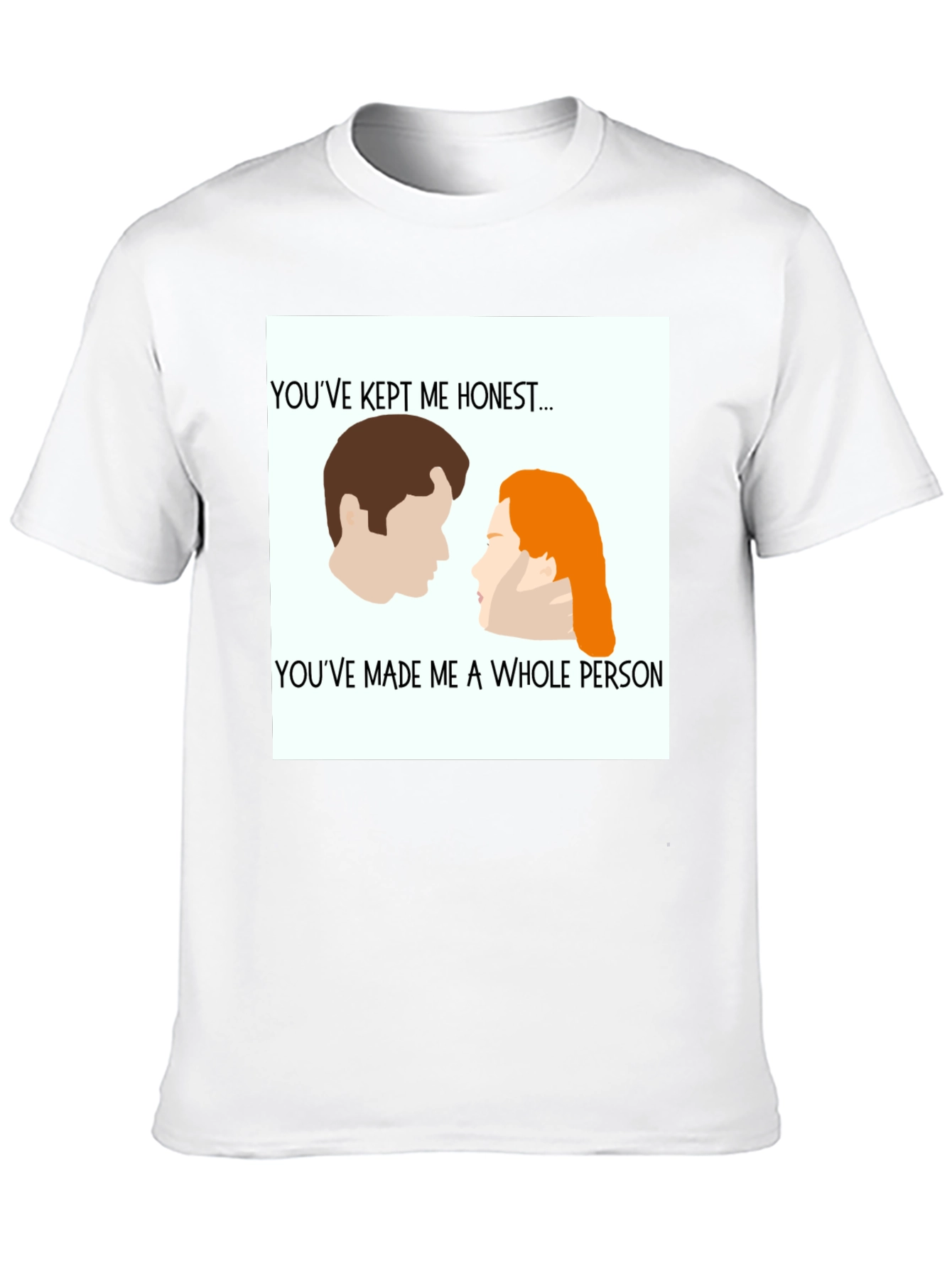Youve Kept Me Honest T-Shirt