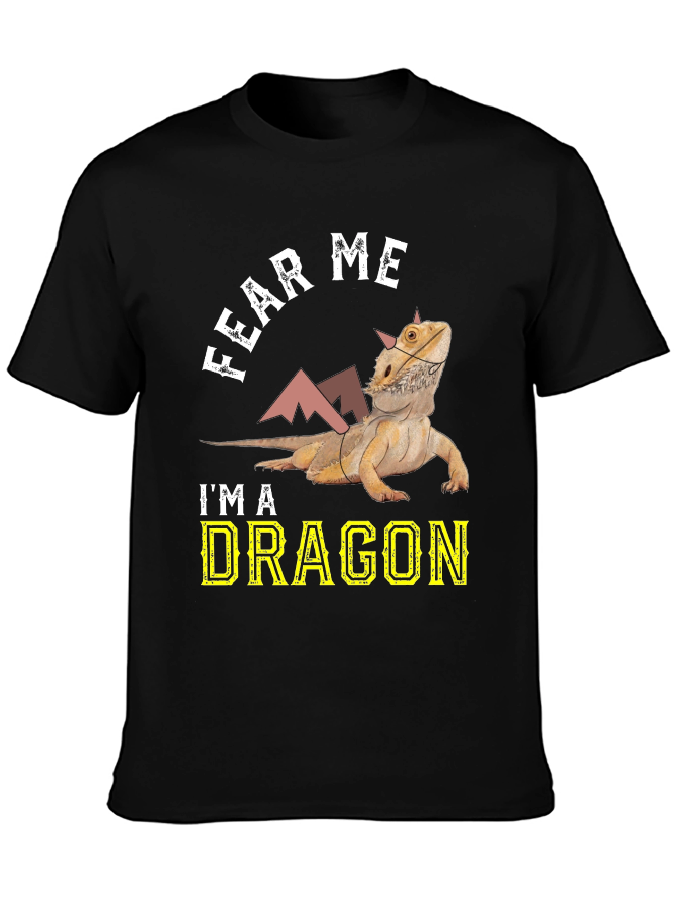 Fear Me Im A Dragon Bearded Dragon T-Shirt
