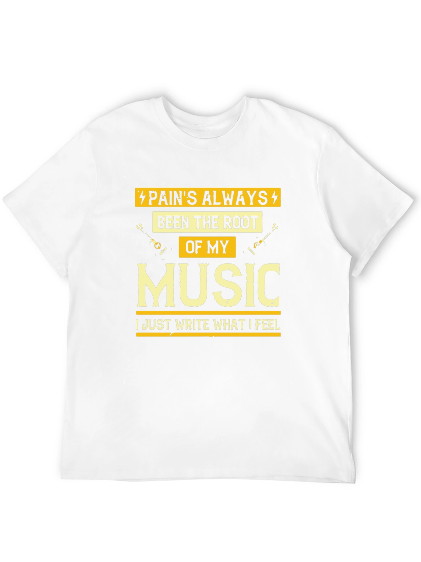 Pains Always Been The Root Of My Music T-Shirt