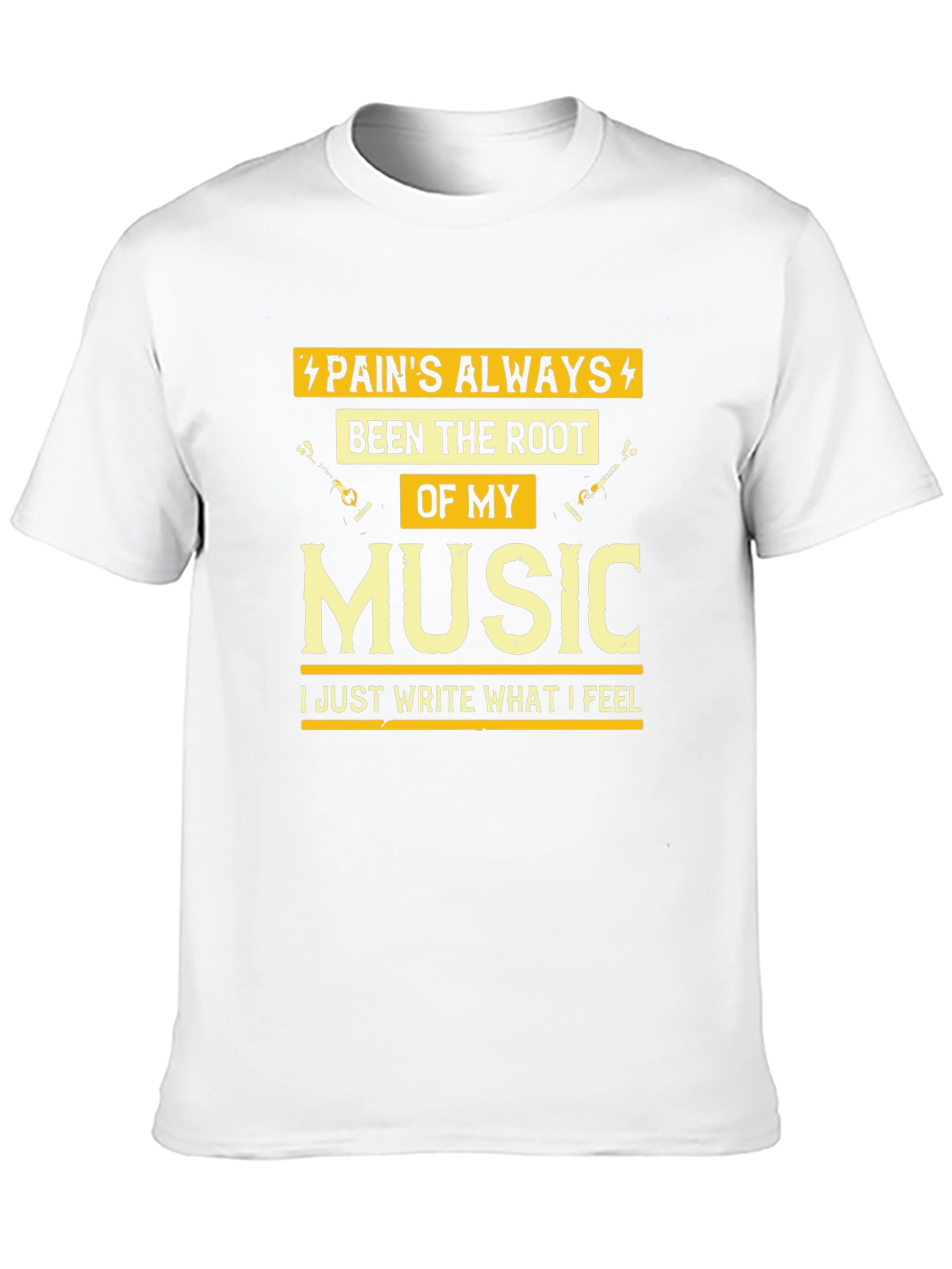 Pains Always Been The Root Of My Music T-Shirt