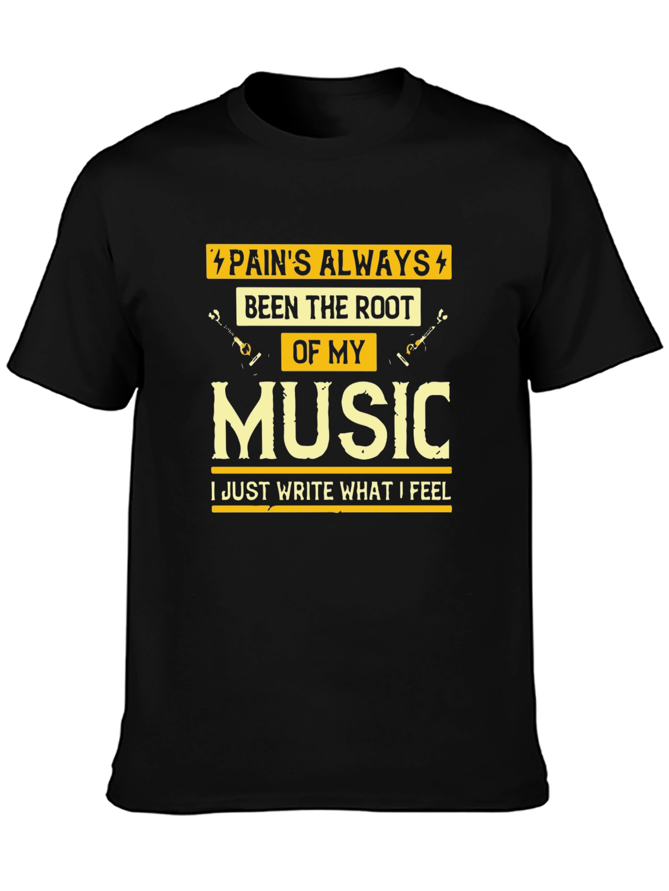 Pains Always Been The Root Of My Music T-Shirt