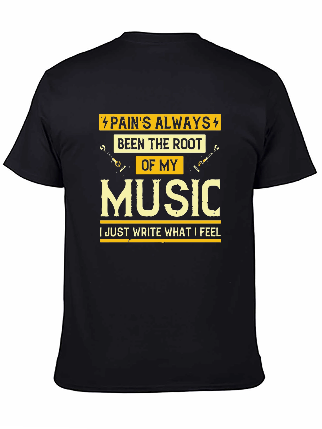 Pains Always Been The Root Of My Music T-Shirt