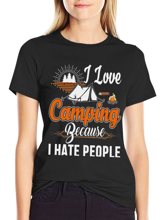 I Love Camping T-Shirt - I Hate People Graphic Tee