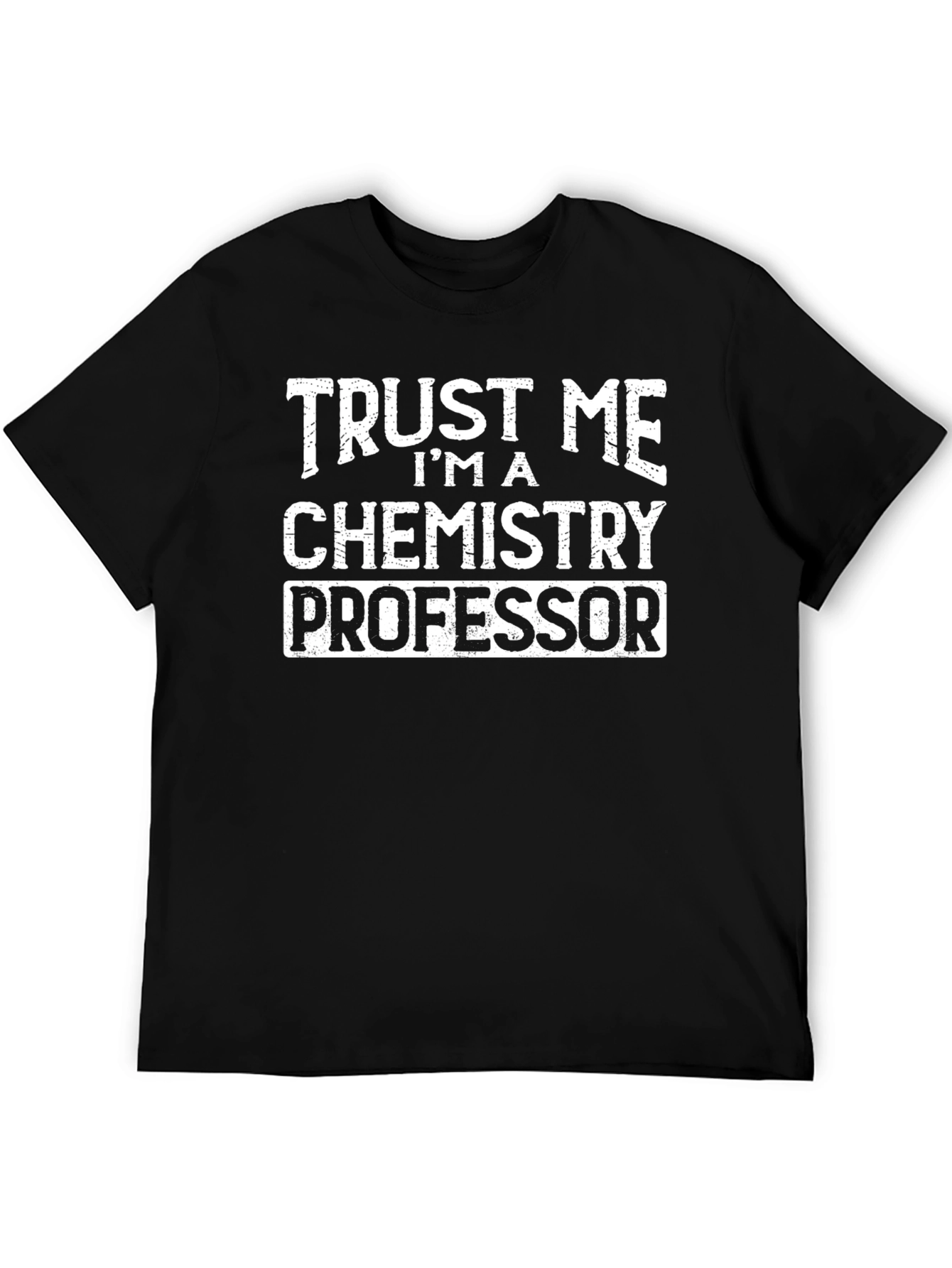 Trust Me Chemistry Professor Graphic Tee
