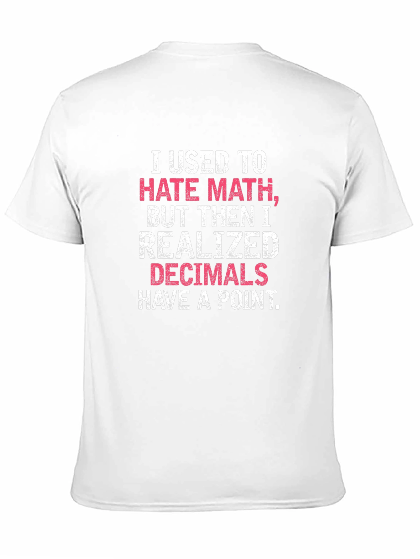 Math Humor T-Shirt - Decimal Point Pun