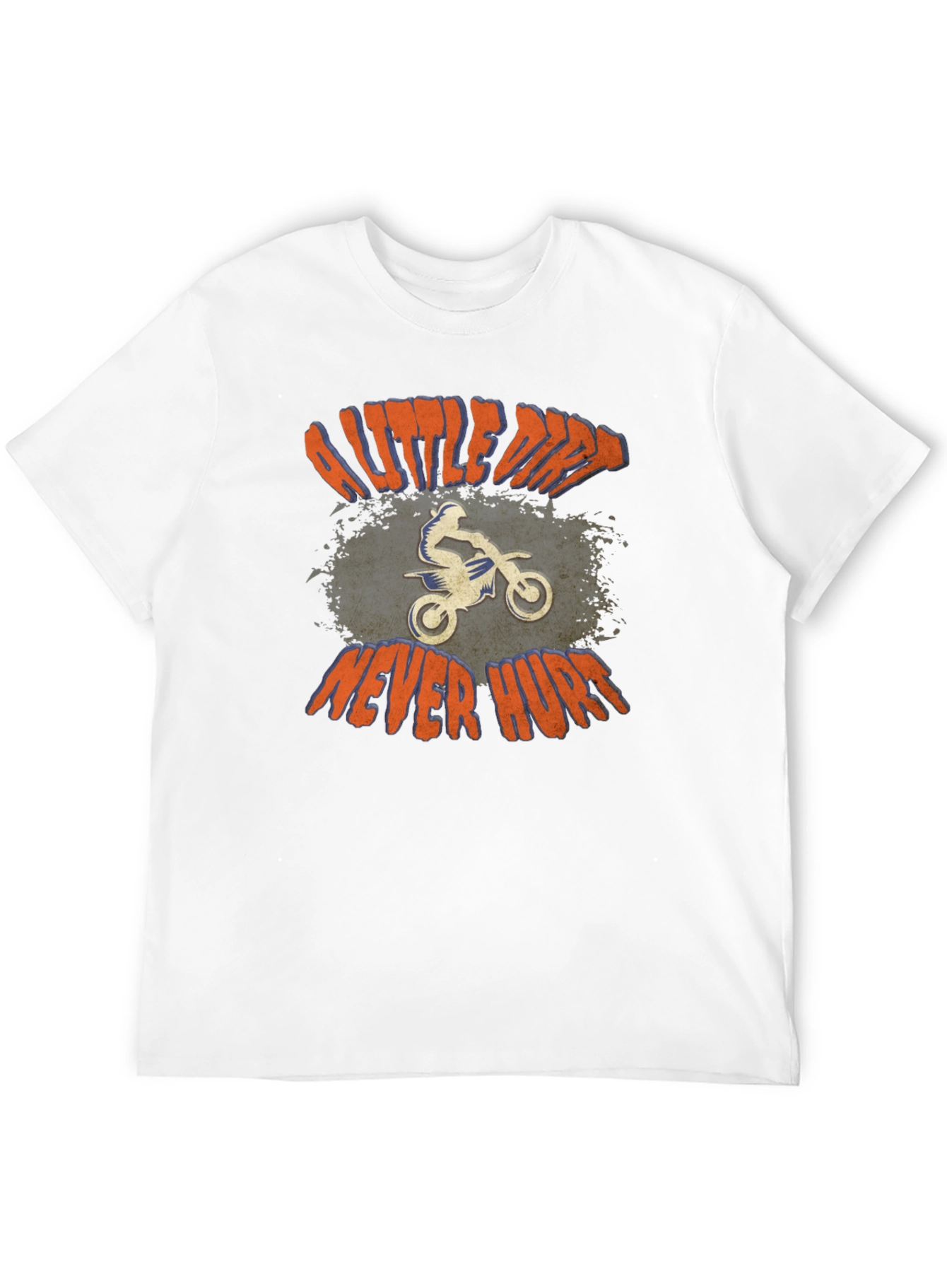 Dirt Bike T-Shirt - A Little Dirt Never Hurt