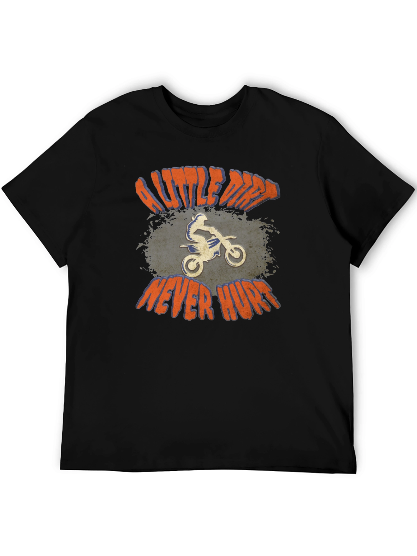 Dirt Bike T-Shirt - A Little Dirt Never Hurt