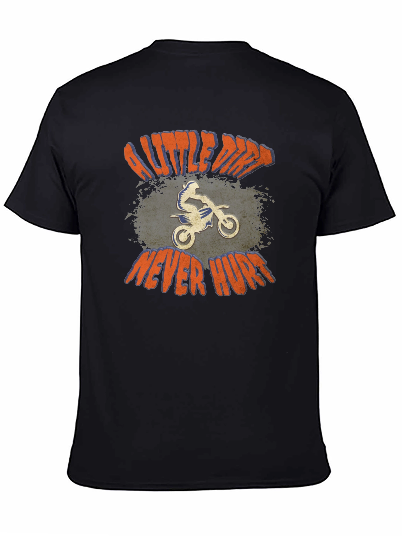 Dirt Bike T-Shirt - A Little Dirt Never Hurt