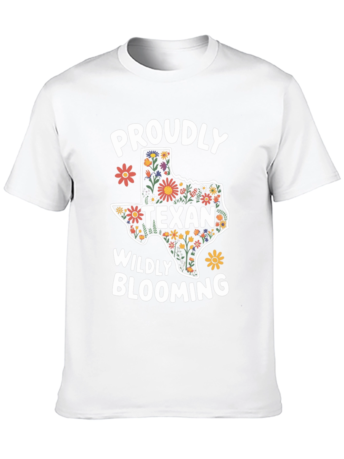 Proudly Texan Wildly Blooming T-Shirt