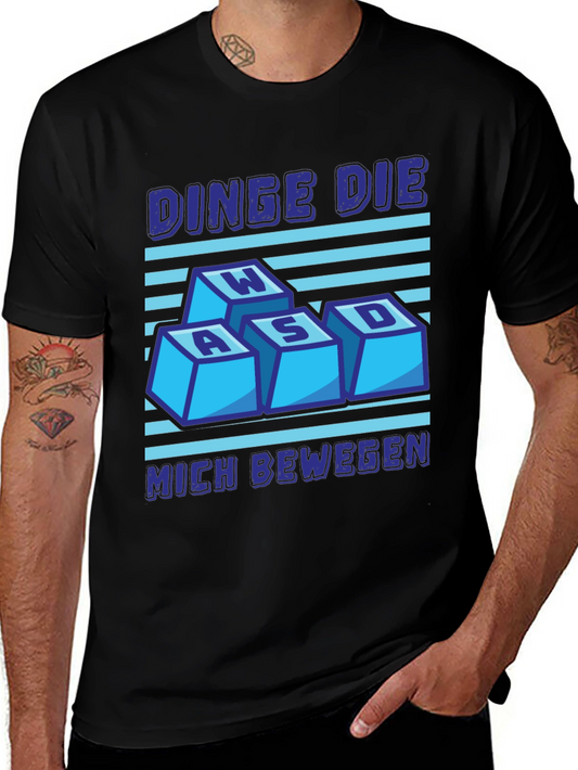 WASD Gaming Tee - DINGE DIE MICH BEWEGEN Shirt