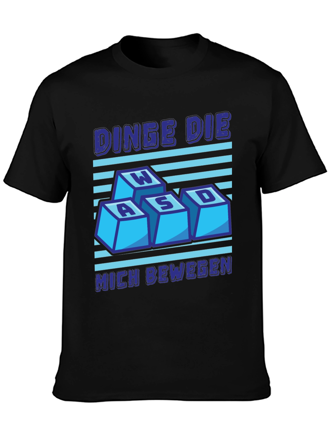 WASD Gaming Tee - DINGE DIE MICH BEWEGEN Shirt