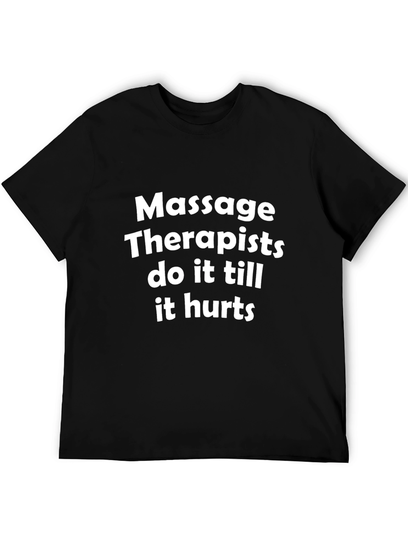 Massage Therapists Humor T-Shirt