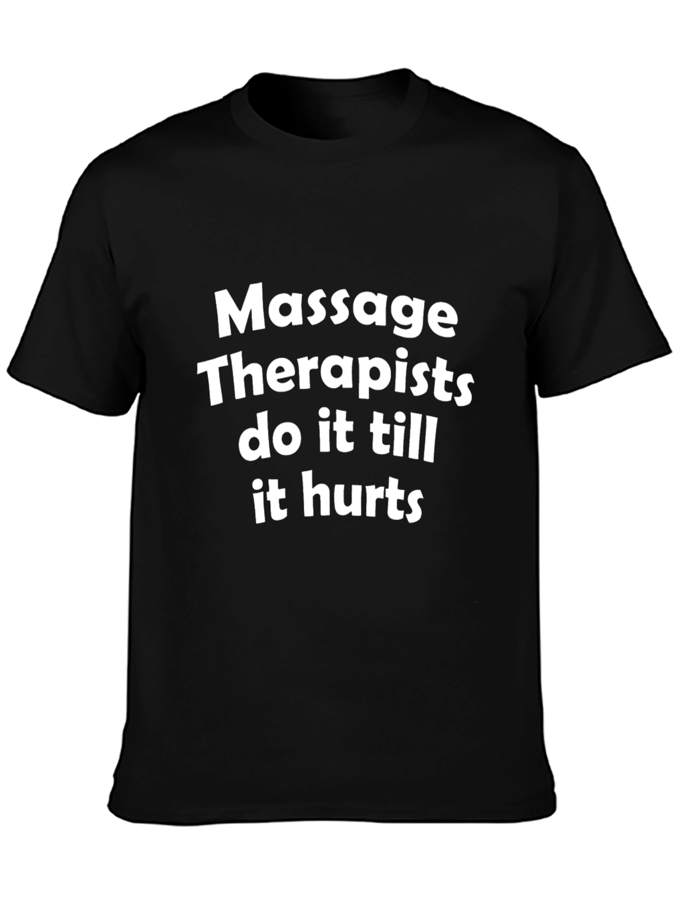Massage Therapists Humor T-Shirt