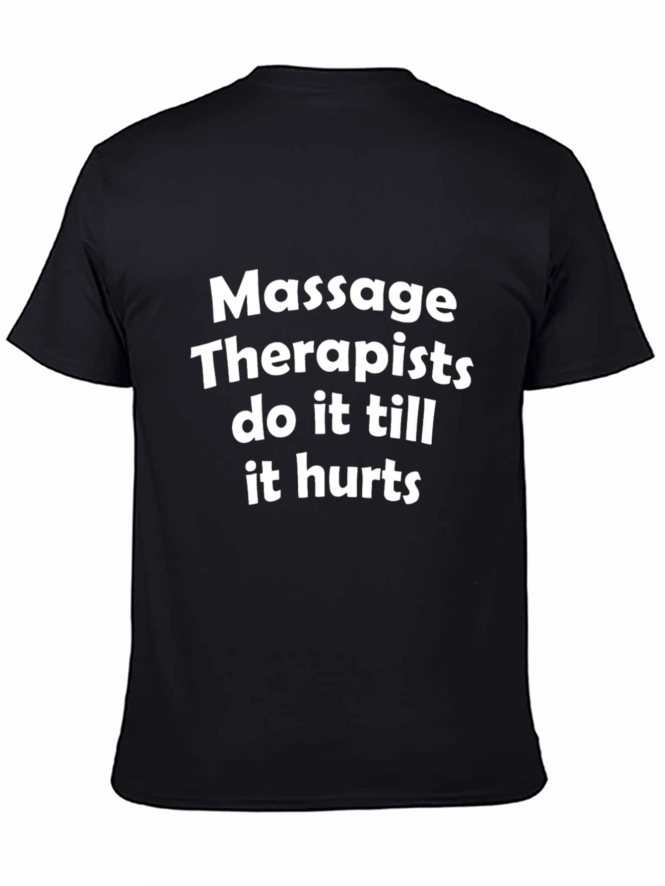 Massage Therapists Humor T-Shirt