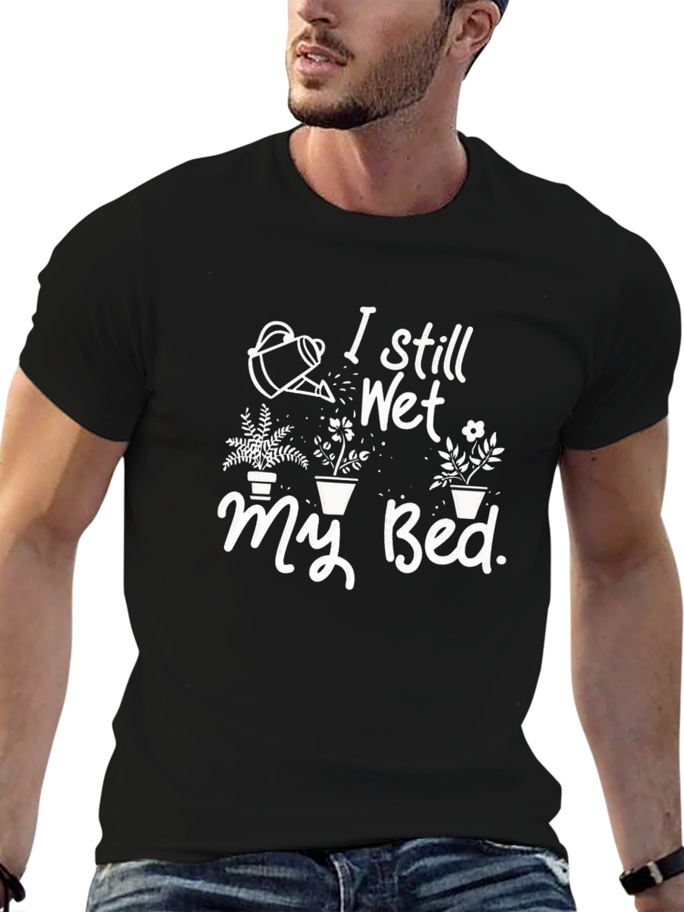 I Still Wet My Bed T-Shirt