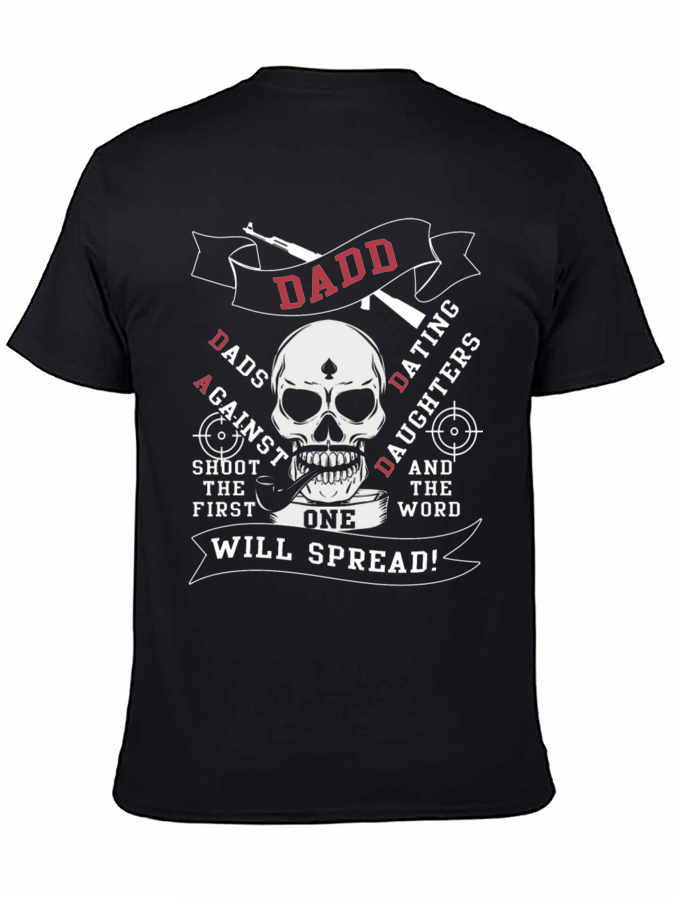 DADD Dads Against Dating Daughters T-Shirt