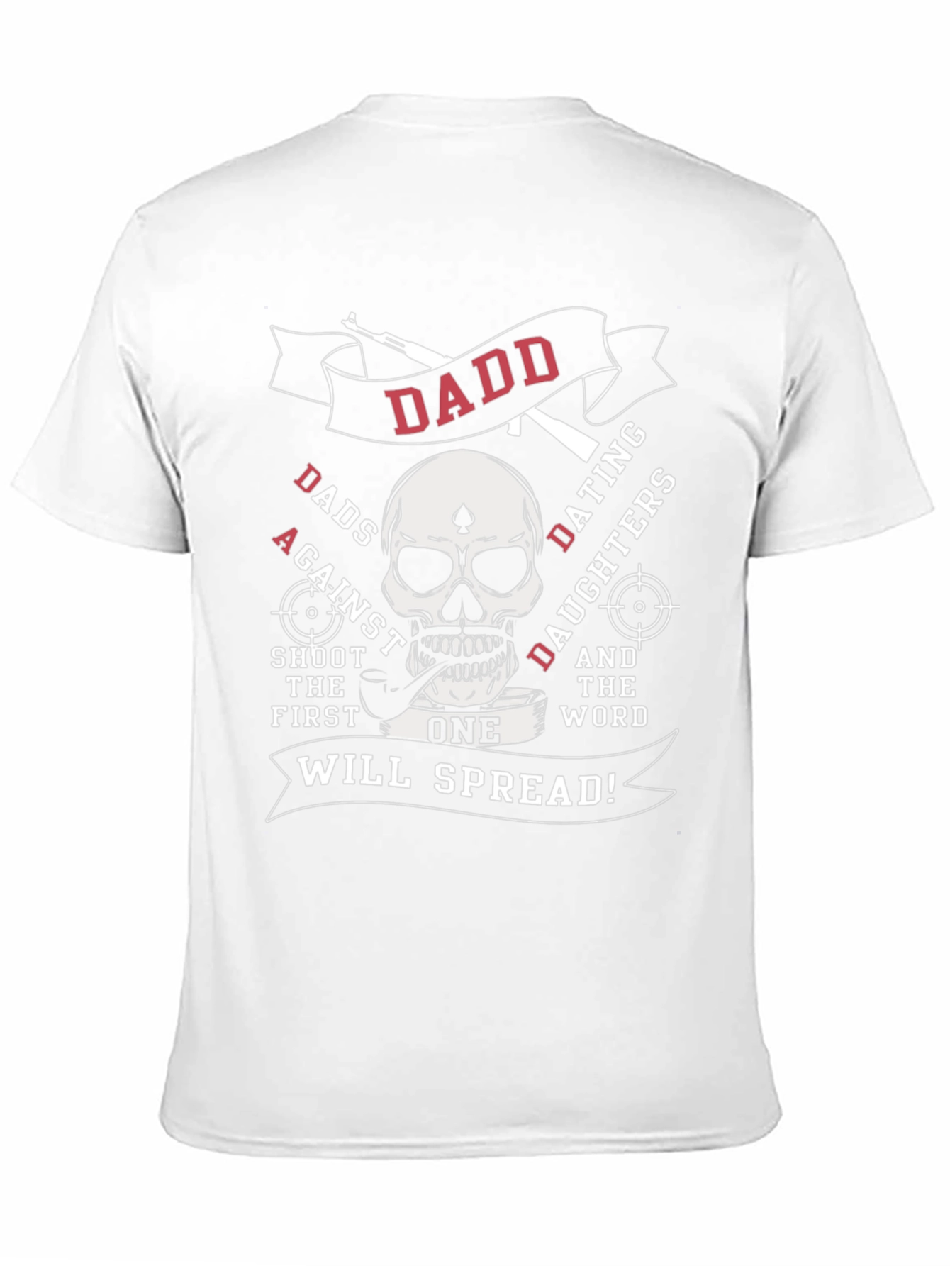 DADD Dads Against Dating Daughters T-Shirt