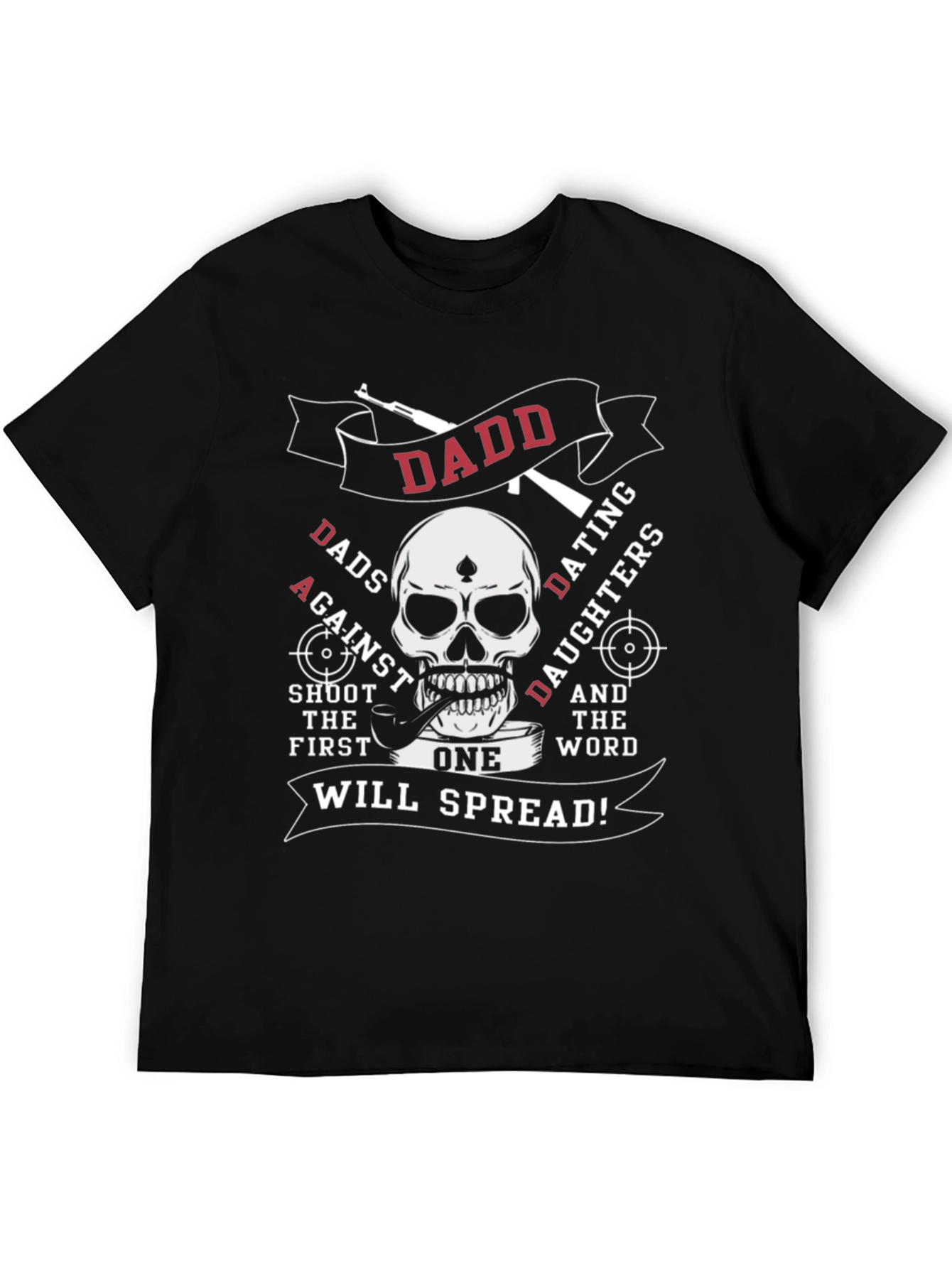 DADD Dads Against Dating Daughters T-Shirt