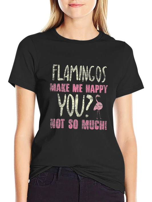 Flamingo Graphic Tee - Funny Sarcastic T-Shirt