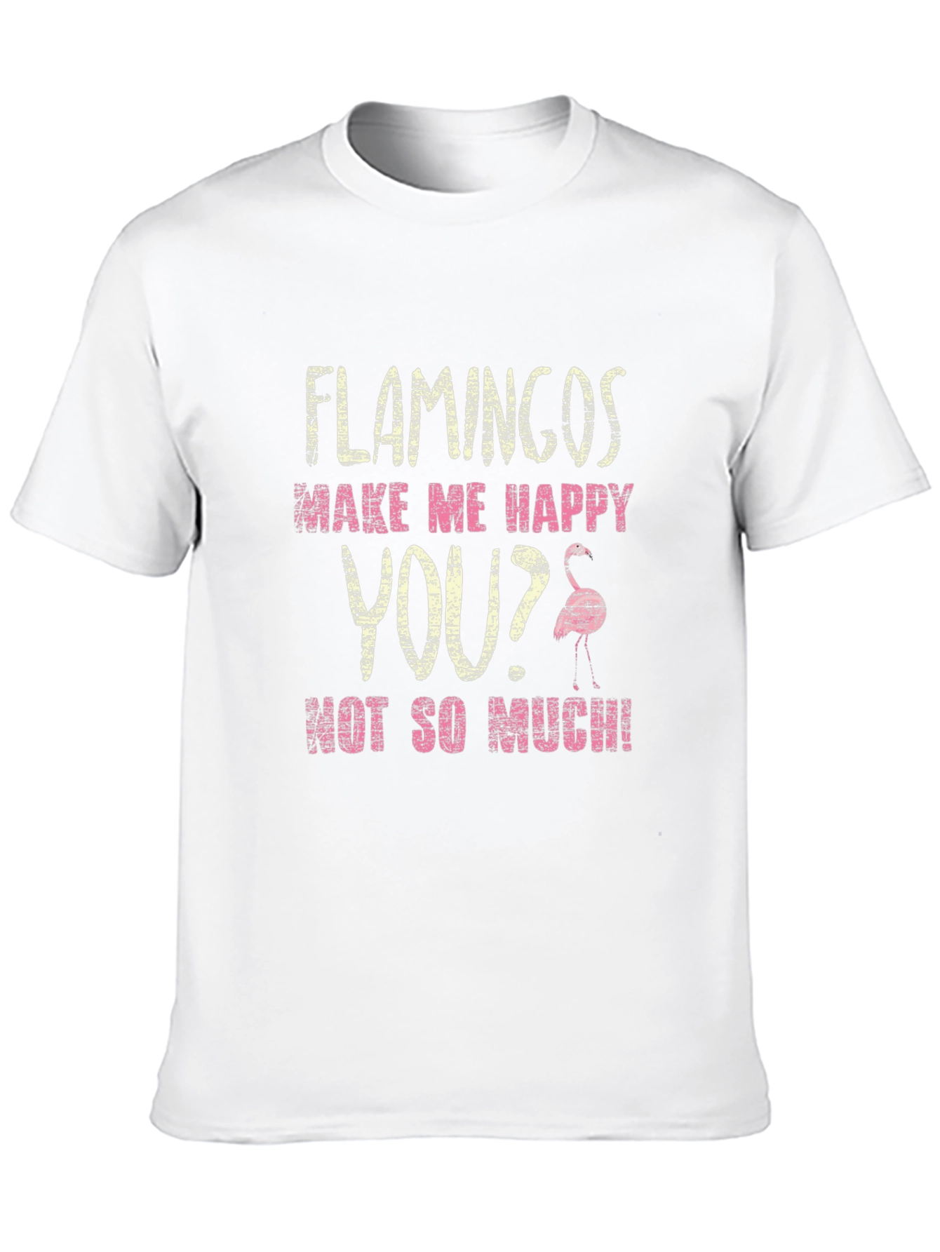 Flamingo Graphic Tee - Funny Sarcastic T-Shirt
