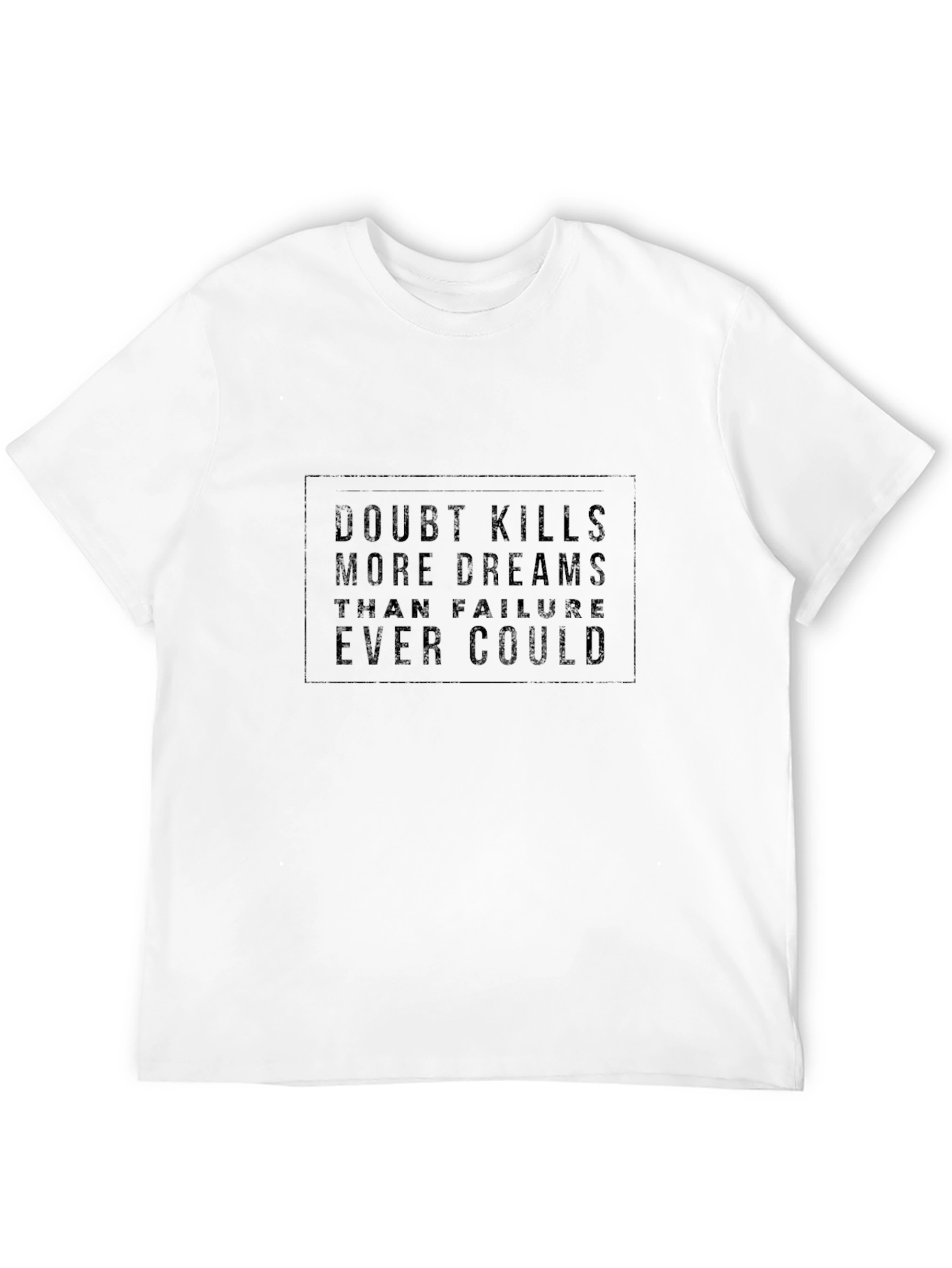 Motivational Black T-Shirt: Doubt Kills Dreams