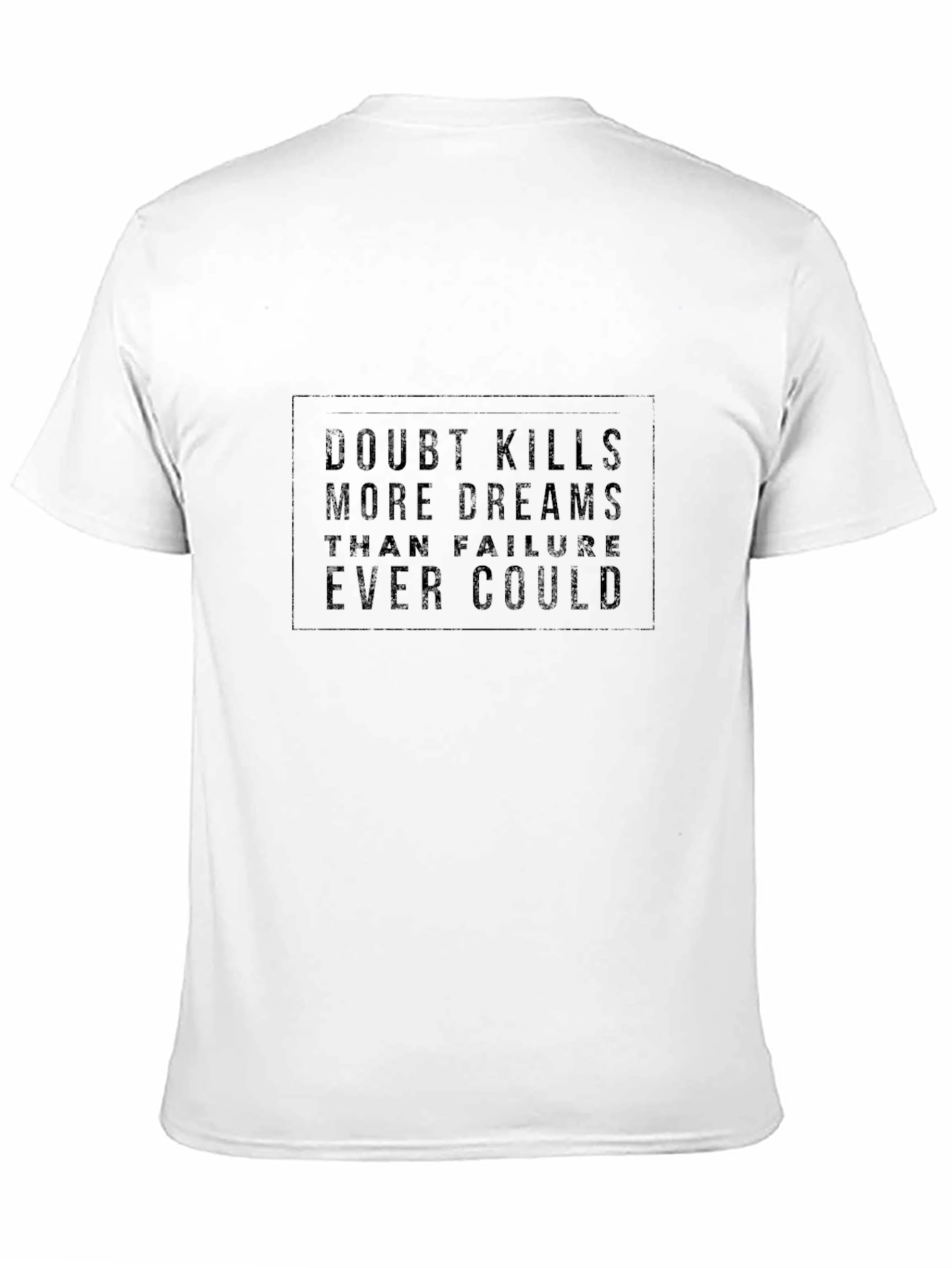 Motivational Black T-Shirt: Doubt Kills Dreams