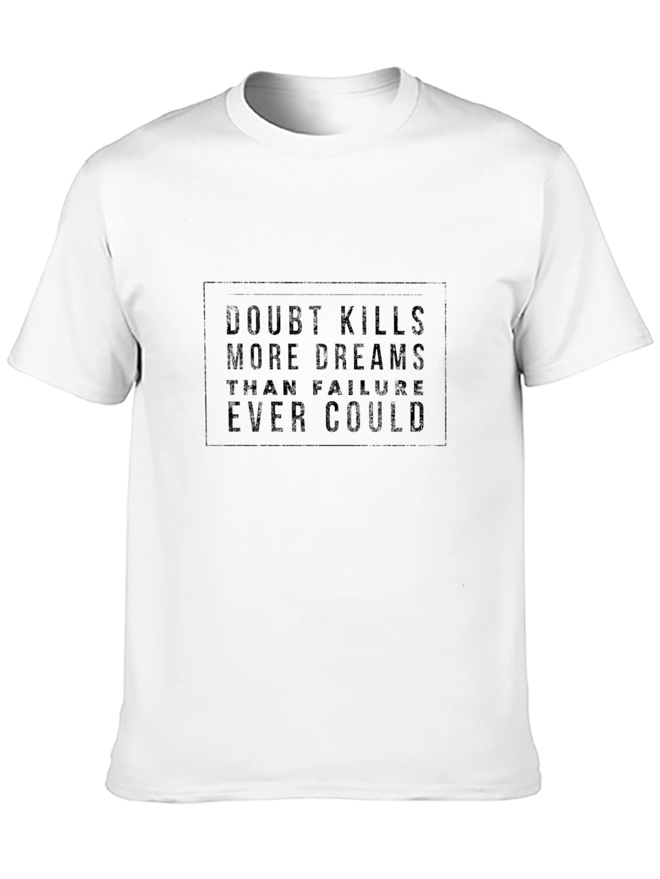 Motivational Black T-Shirt: Doubt Kills Dreams