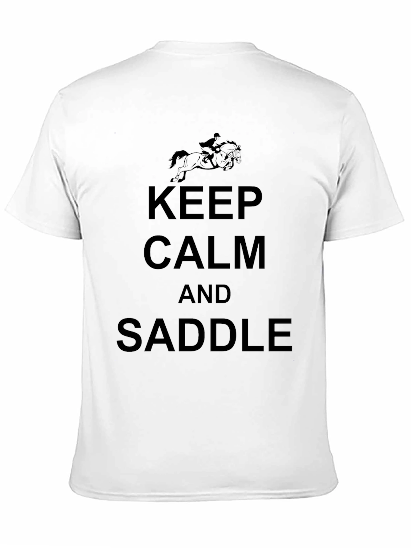 Keep Calm and Saddle T-Shirt