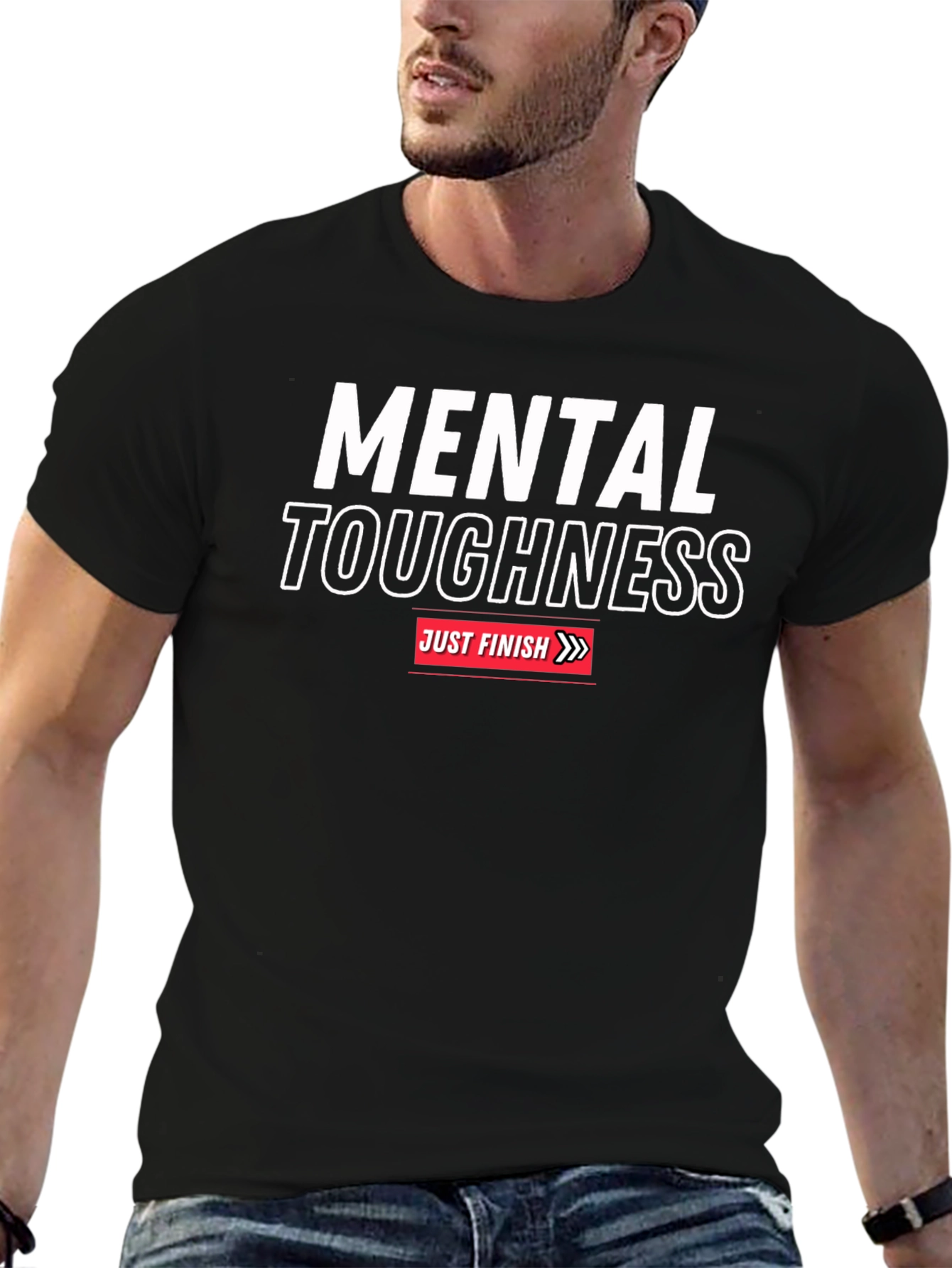 Mental Toughness T-Shirt - Just Finish
