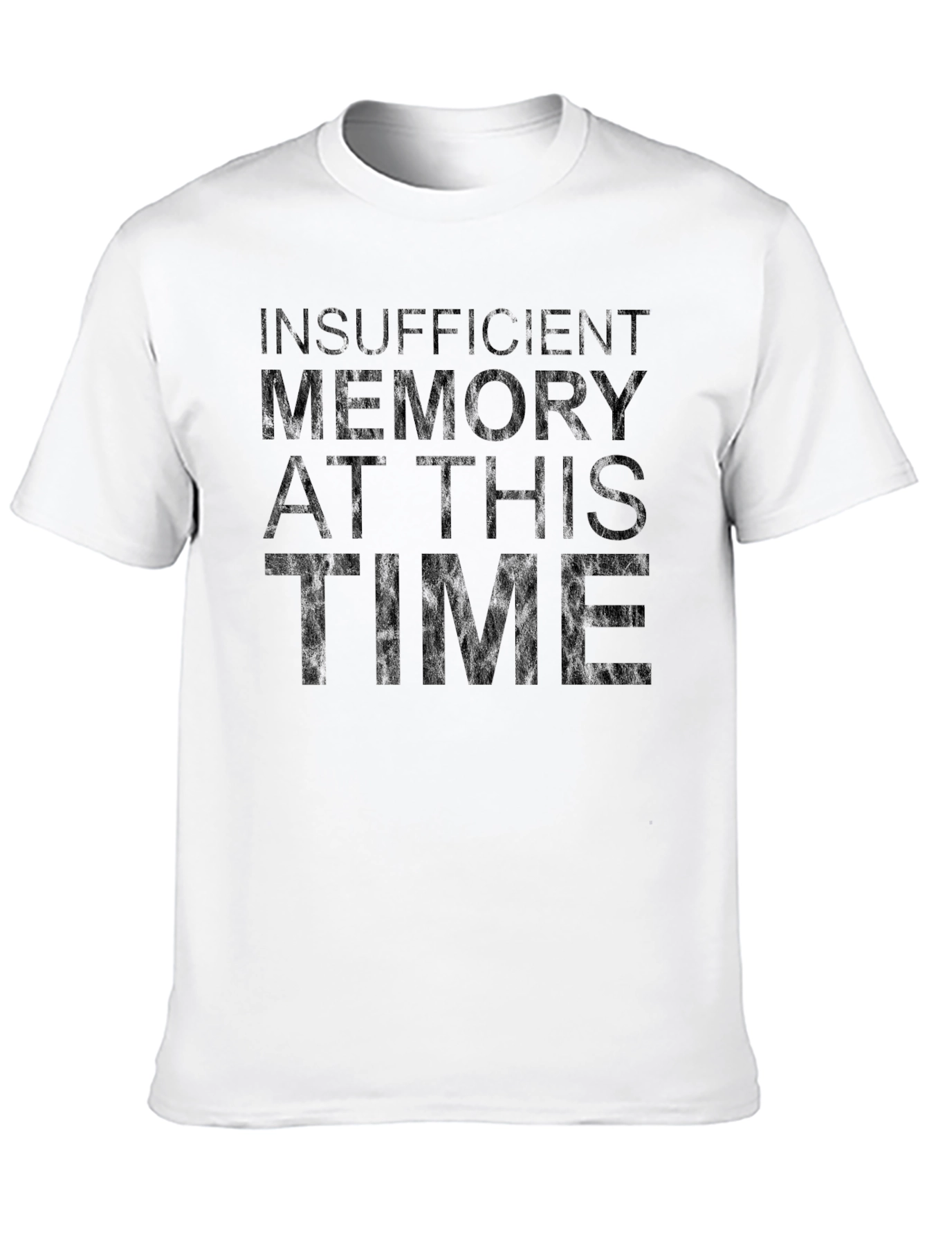 Insufficient Memory Humor T-Shirt