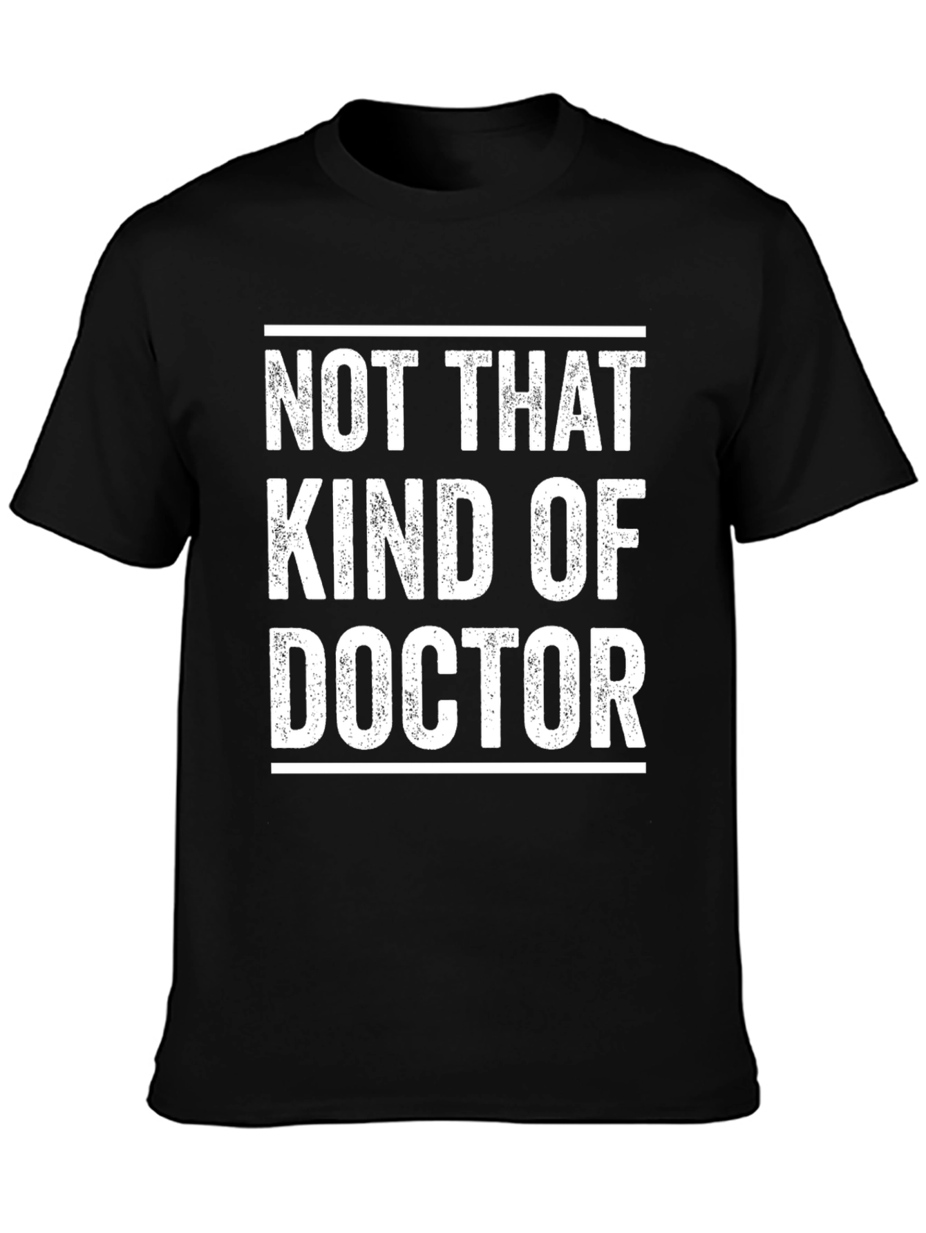 Not That Kind of Doctor Graphic Tee