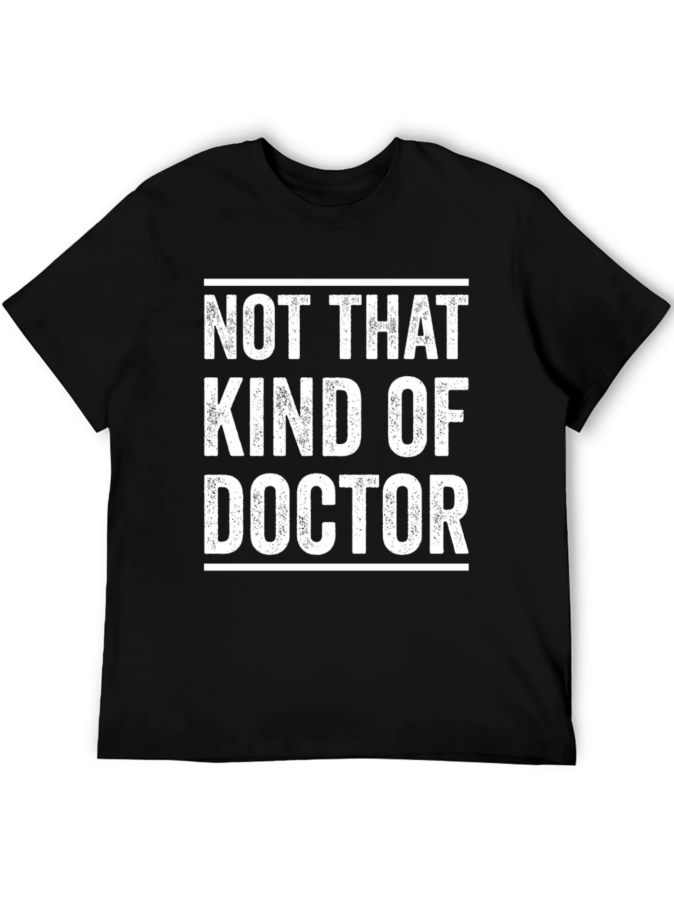 Not That Kind of Doctor Graphic Tee