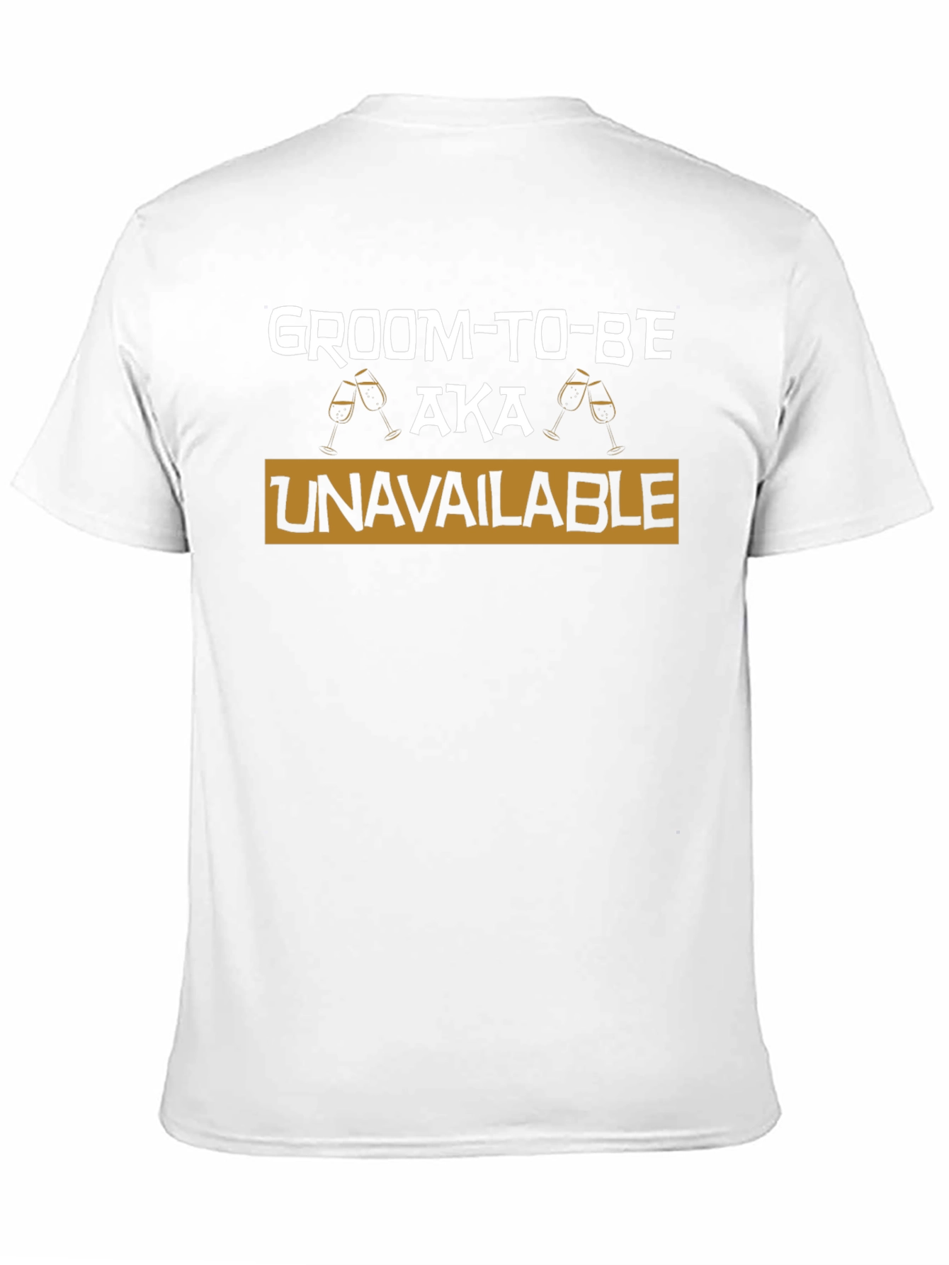 Groom-To-Be AKA Unavailable T-Shirt