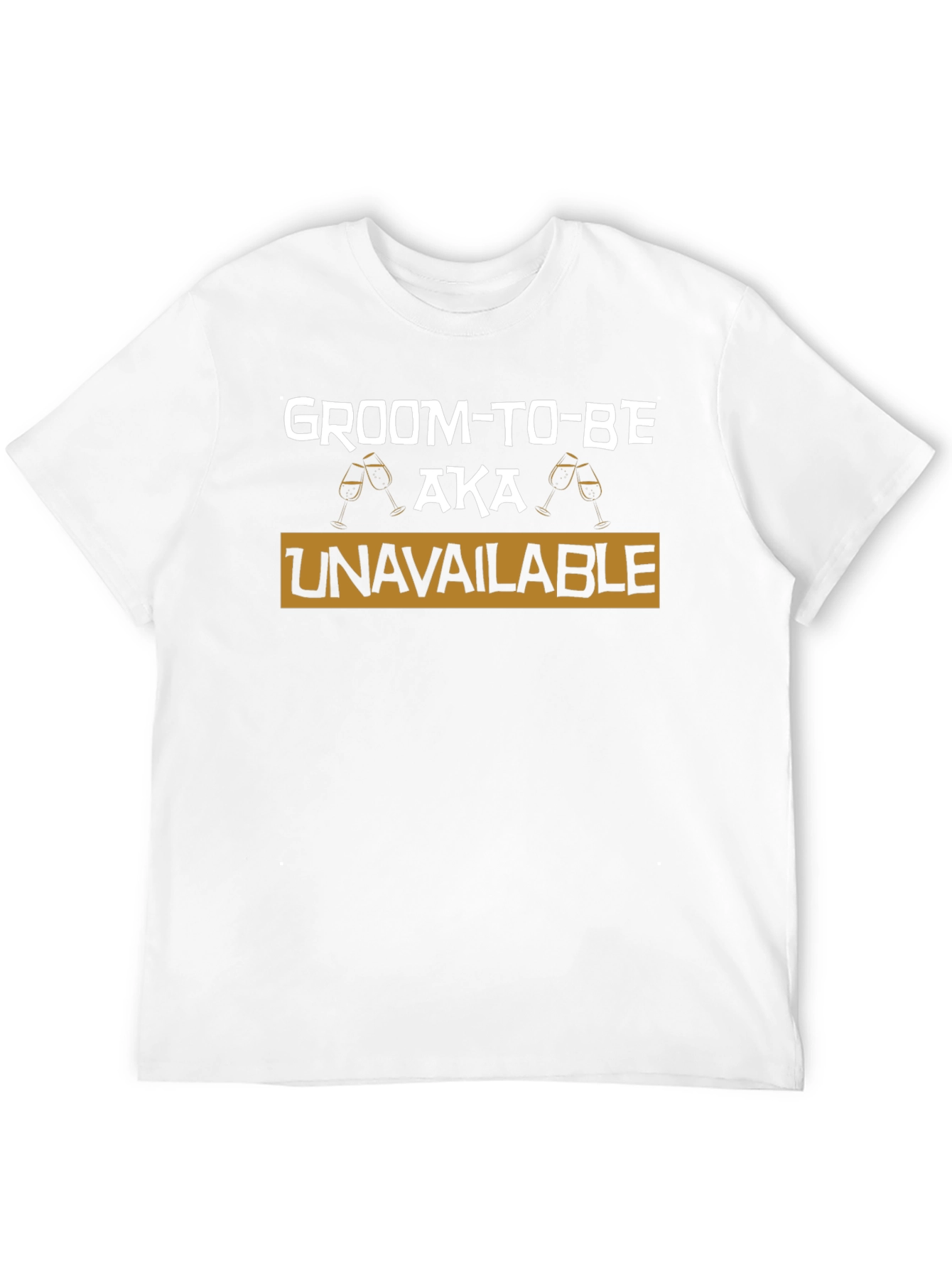 Groom-To-Be AKA Unavailable T-Shirt